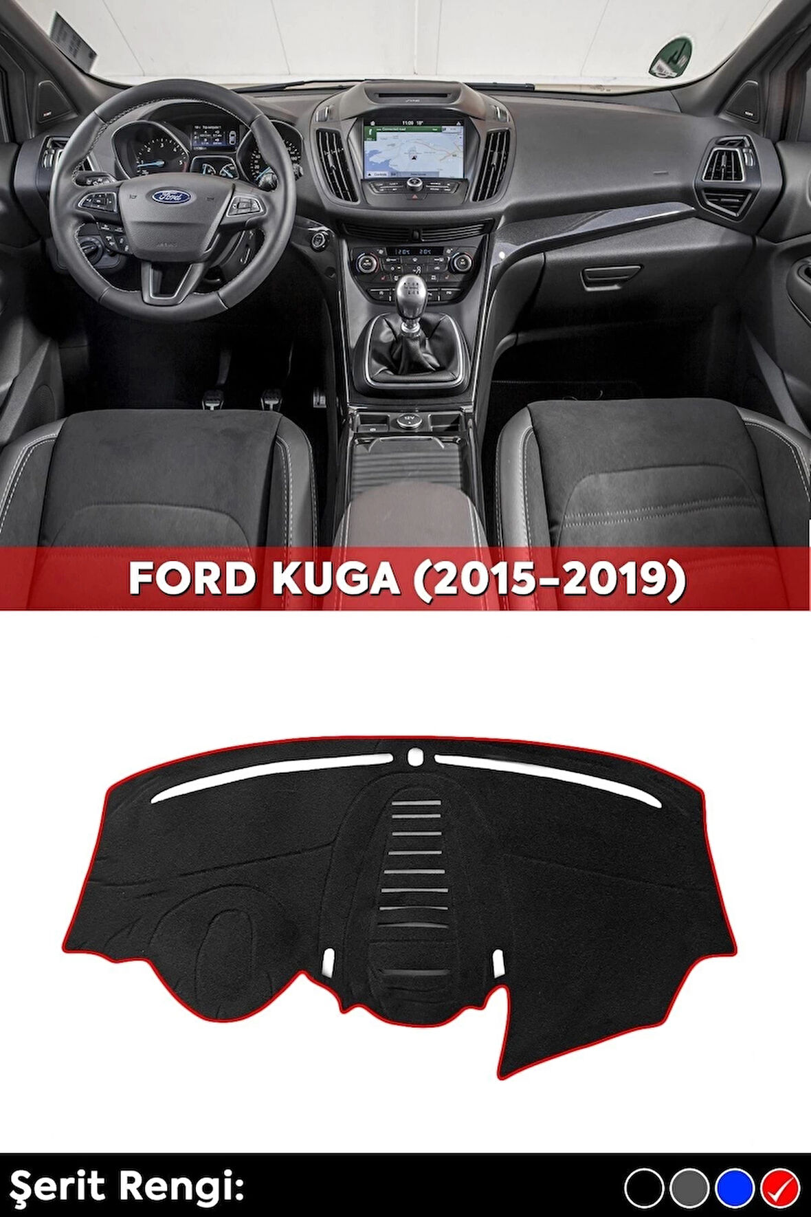 Ford Kuga (2015-2019) 3d Torpido Koruyucu Kılıf - Ön Göğüs Panel Kaplama - Kırmızı Şerit