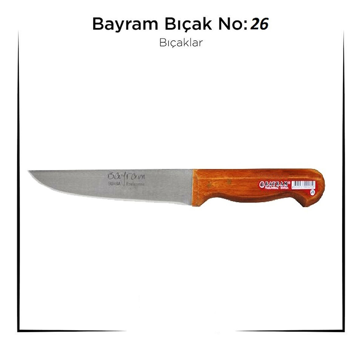 Bursa Bıçağı Bayram Kurban Bıçağı Yemek Bıçağı No : 26 (5224)