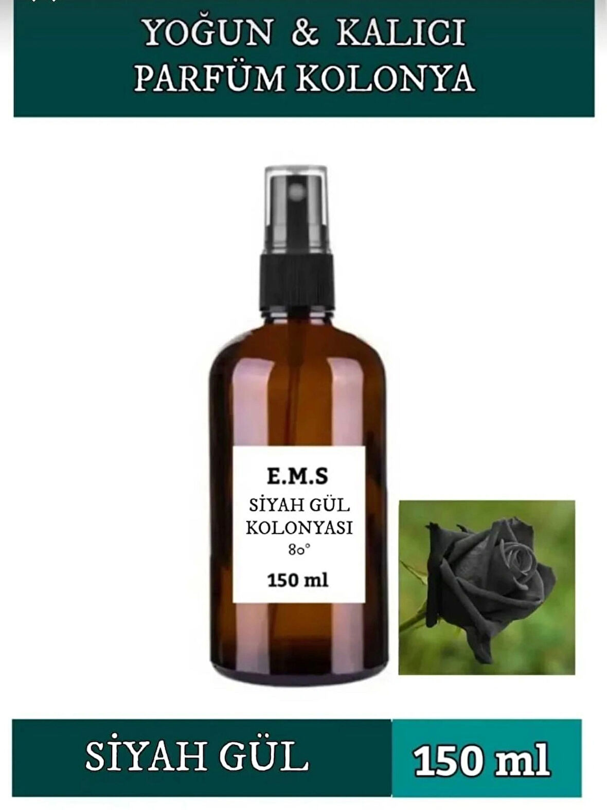 SİYAH GÜL KOLONYASI 150 ML YOĞUN VE KALICI 80 DERECE PARFÜMLÜ KOLONYA.