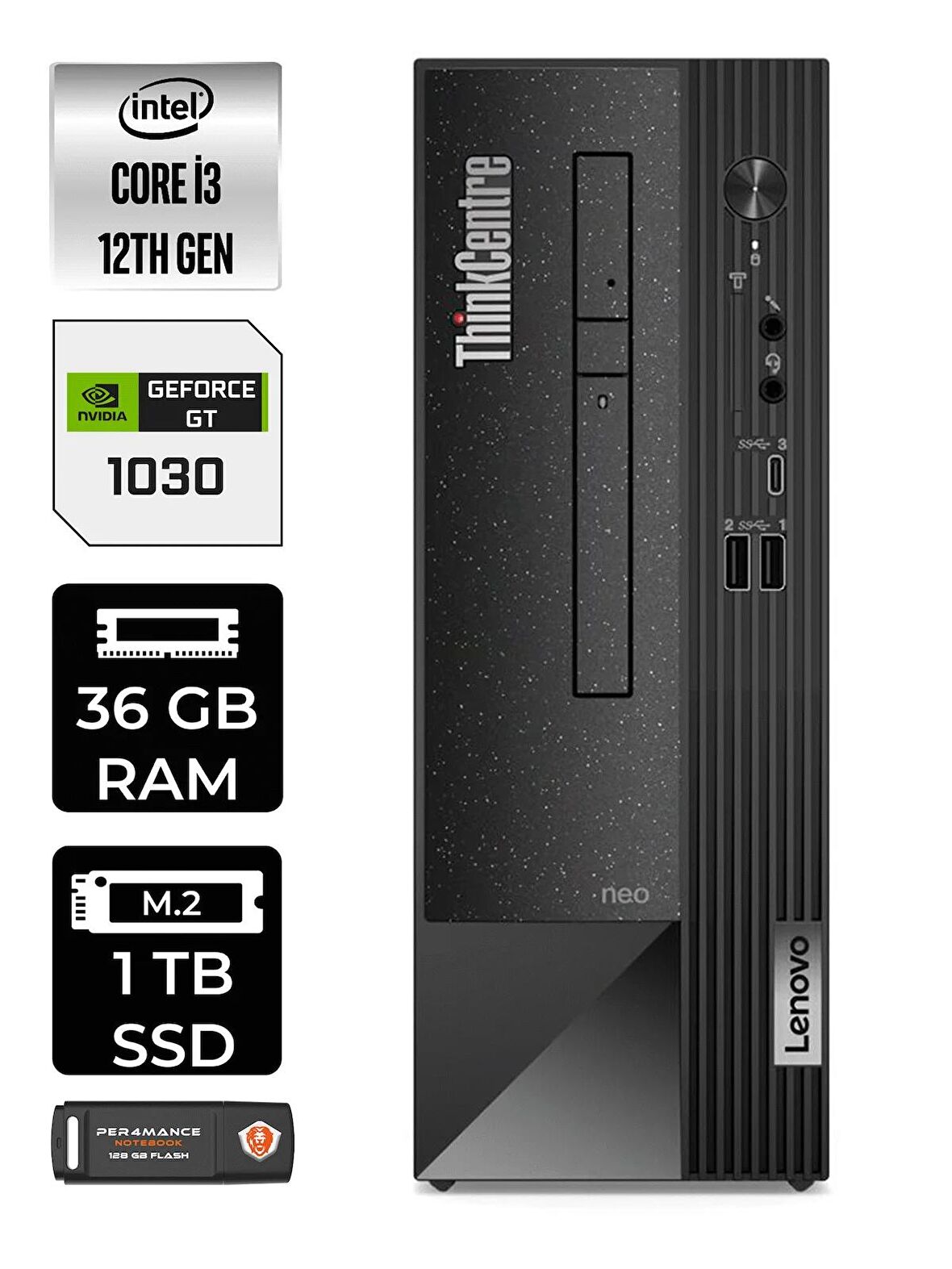 Lenovo NEO 50S i3 12100 36GB RAM 1TB SSD GT1030/4GB W11HOME 11SX002VTX MASAÜSTÜ PC & PER4 BELLEK