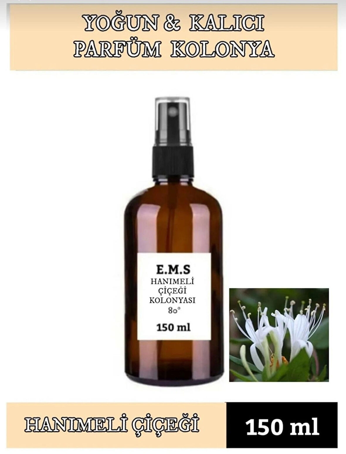 HANIMELİ KOLONYASI 150 ML YOĞUN VE KALICI HANIMELİ ÇİÇEĞİ KOLONYASI 80 DERECE.