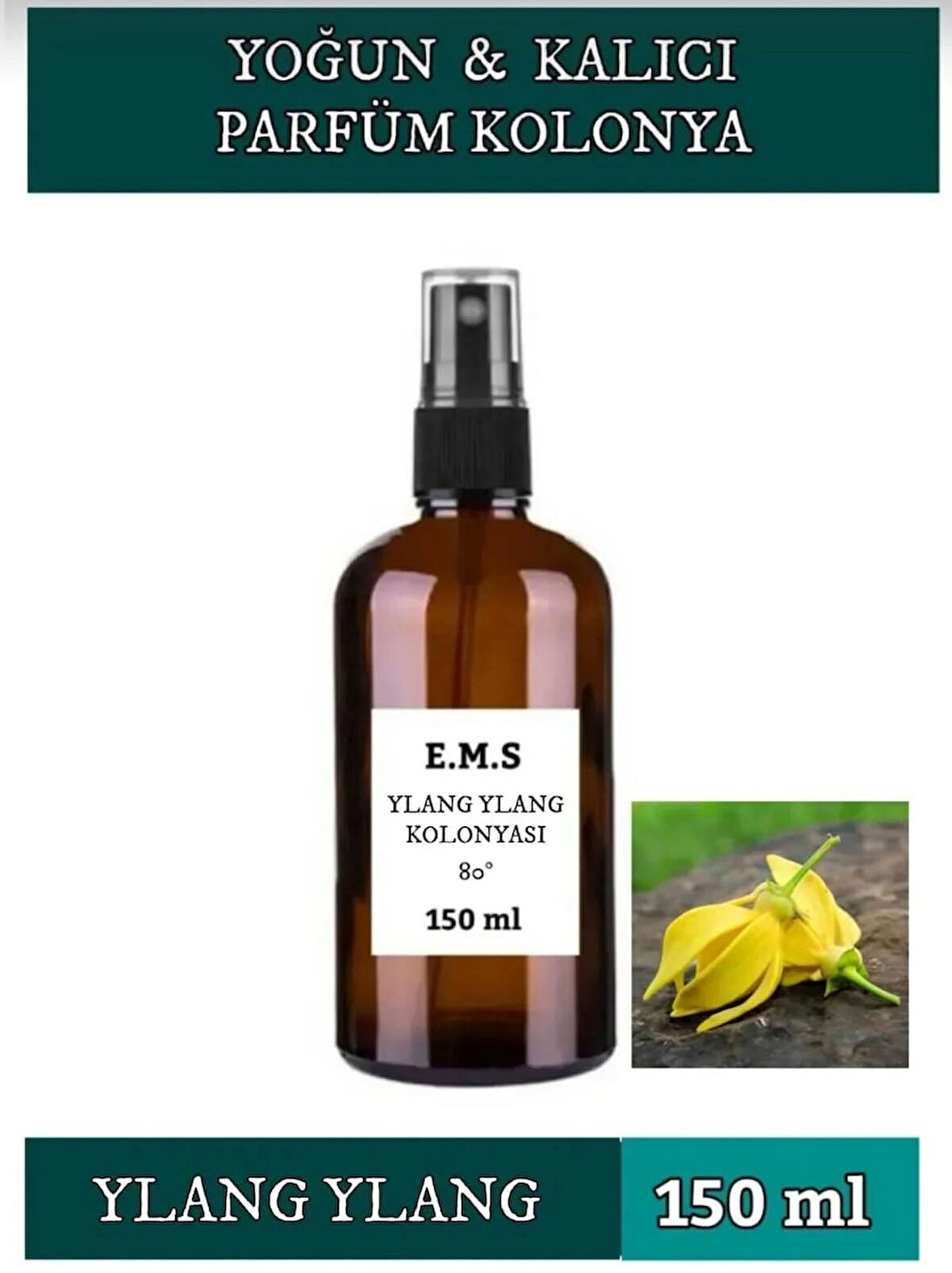 YLANG YLANG KOLONYASI 150 ML YOĞUN VE KALICI 80 DERECE PARFÜMLÜ YLANG KOLONYASI.
