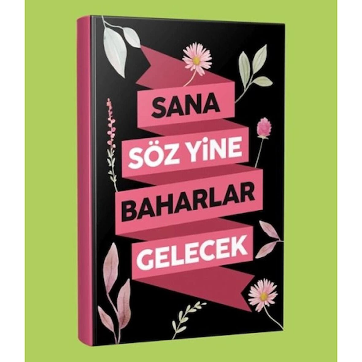 Sana Söz Baharlar Gelecek Çizgili Defter