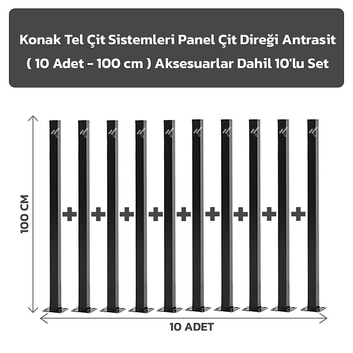 KONAK TEL ÇİT SİSTEMLERİ 10 ADET PANEL ÇİT DİREĞİ 100 CM ANTRASİT ASKESUARLAR DAHİL