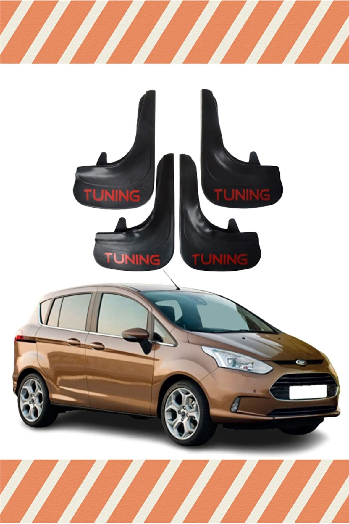 Ford B Max Tuning yazılı 4’lü tozluk çamurluk paçalık sağlam ve estetik