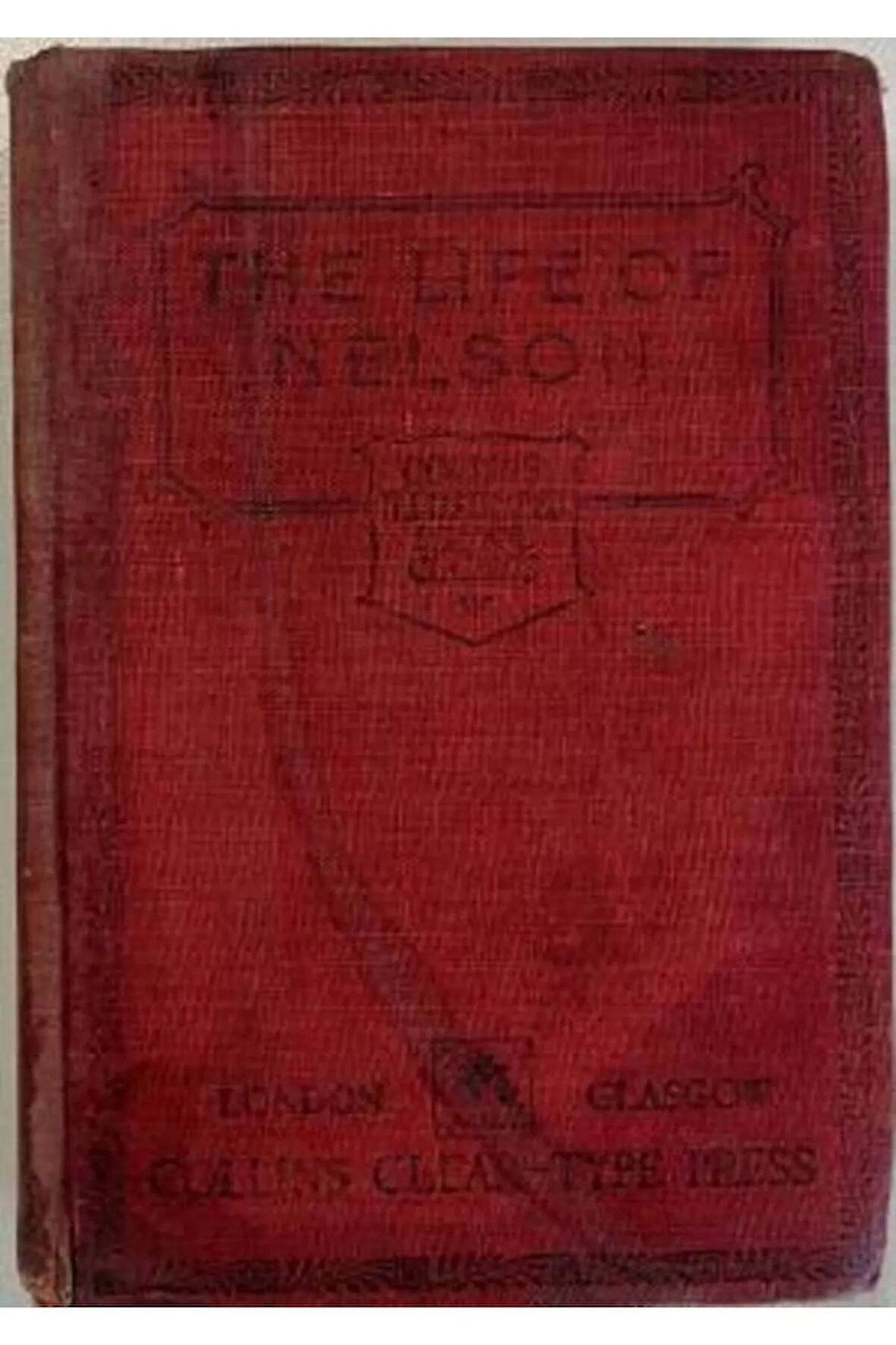 The Life of Nelson Undated Robert Southey/Collins Clear-Type Illustrated Antique