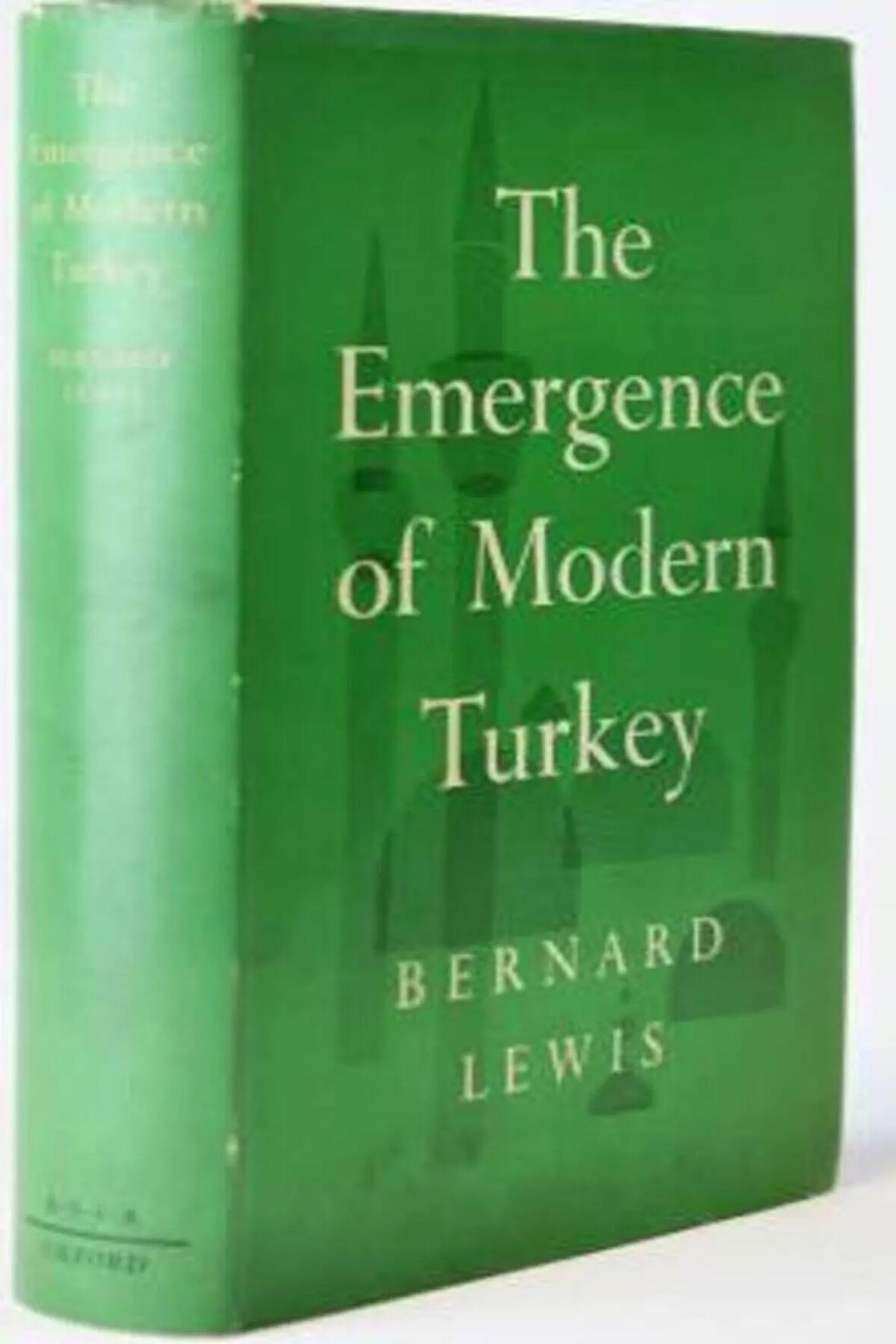 The Emergence of Modern Turkey- Bernard Lewis (Ciltli, Şömizli, İmzalı)