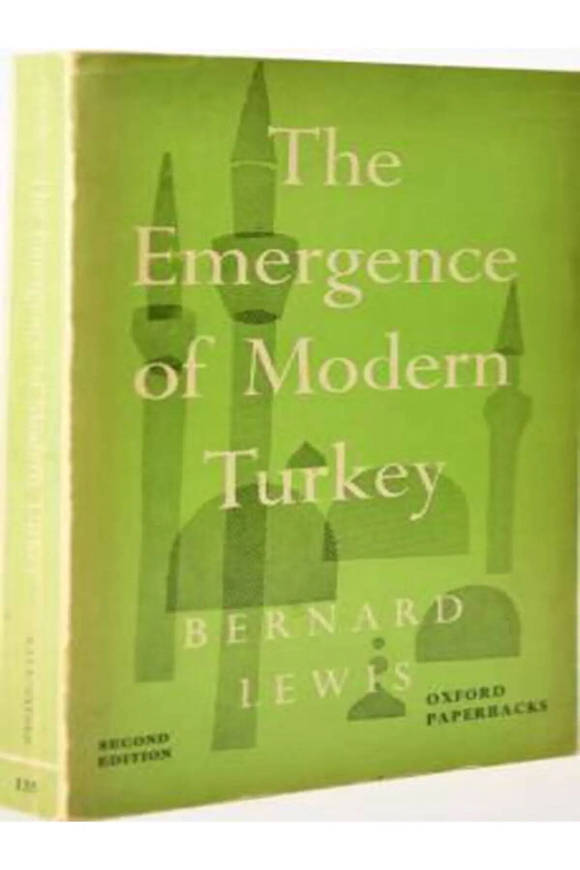 The Emergence of Modern Turkey (Studies in Middle Eastern History)- Bernard Lewis