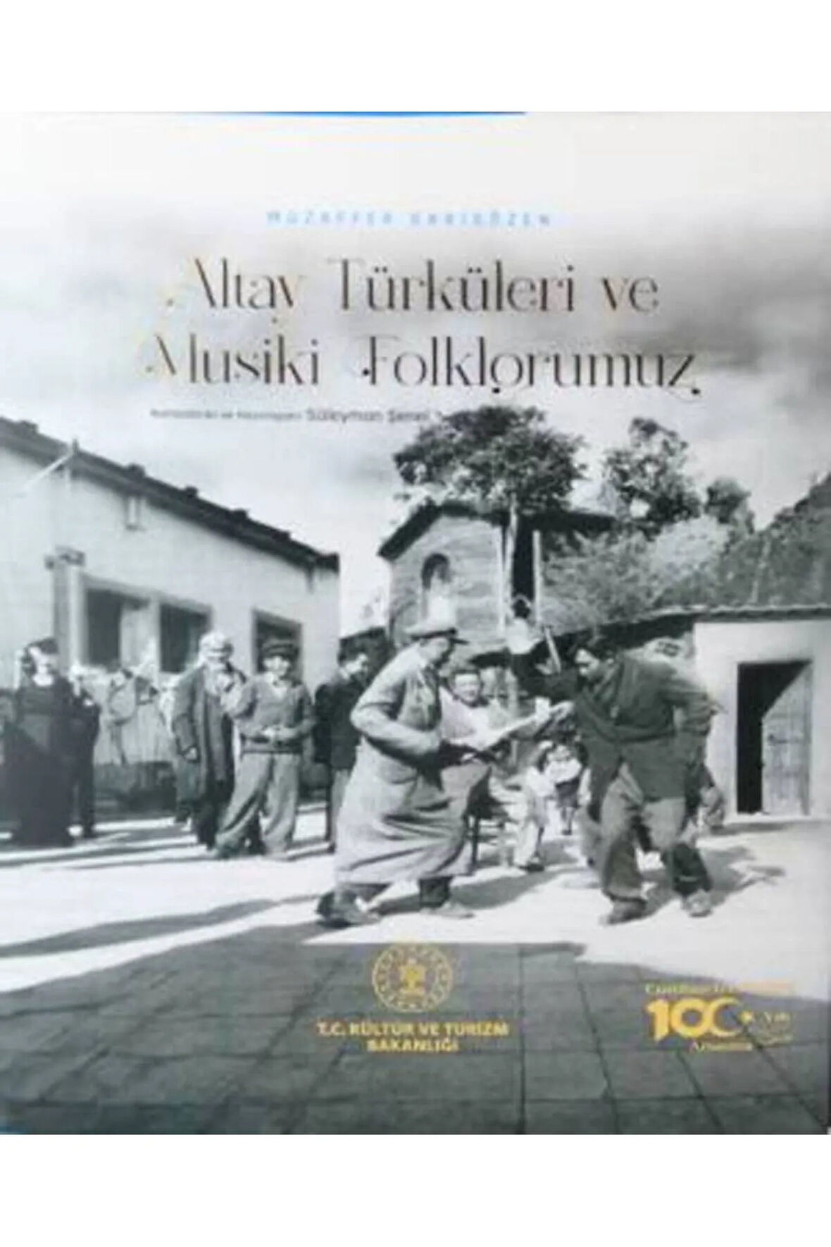 Altay Türküleri ve Musiki Folklorümüz- Muzaffer Sarısözen