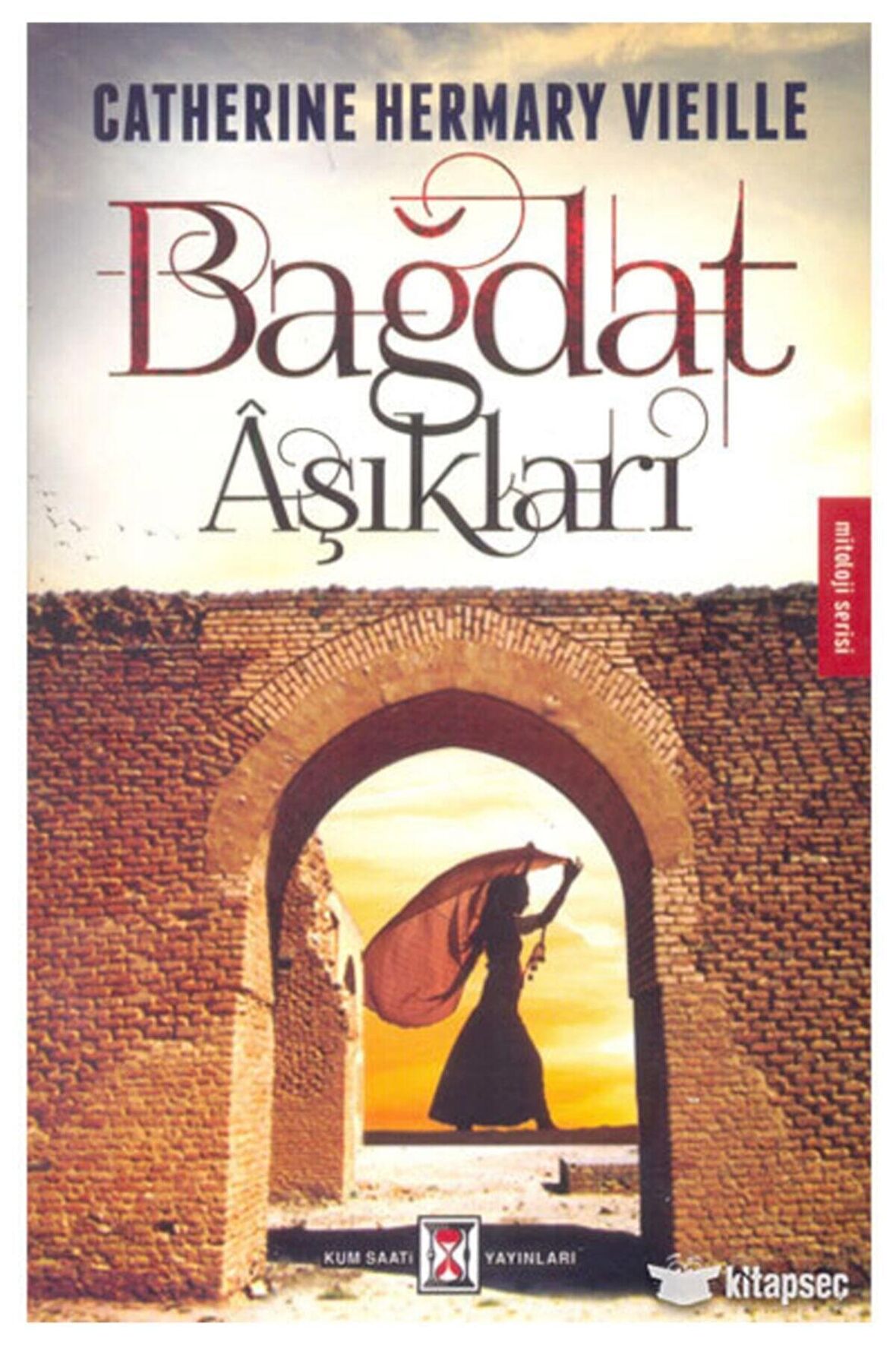 Bağdat Aşıkları 222 Sayfa Catherıne Hermary Vıeılle