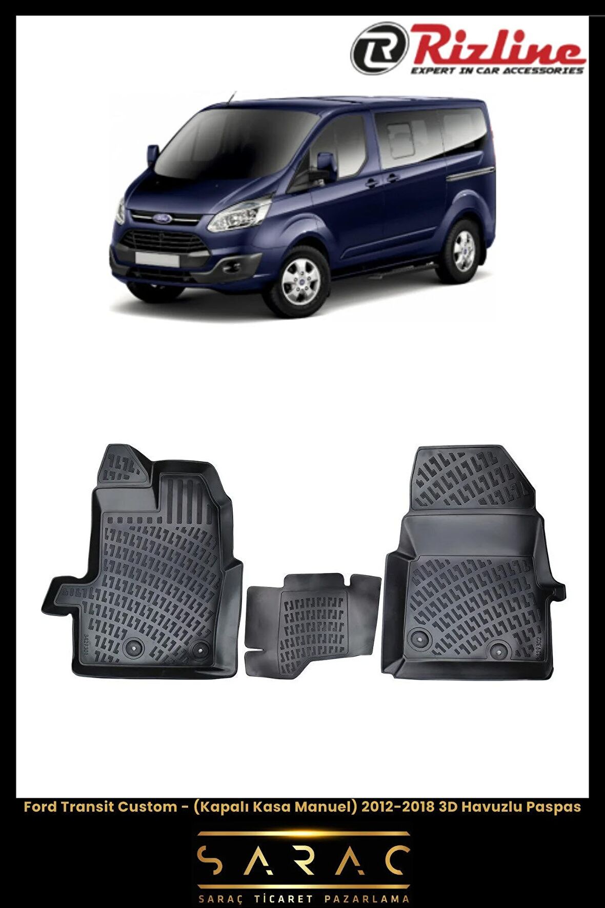 Rizline Ford Transit Custom - (KAPALI KASA MANUEL) 2012-2018 3d Havuzlu Paspas