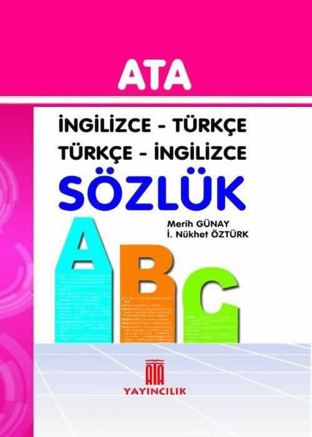 Ata İngilizce - Türkçe, Türkçe - İngilizce Sözlük (Sert Kapak)