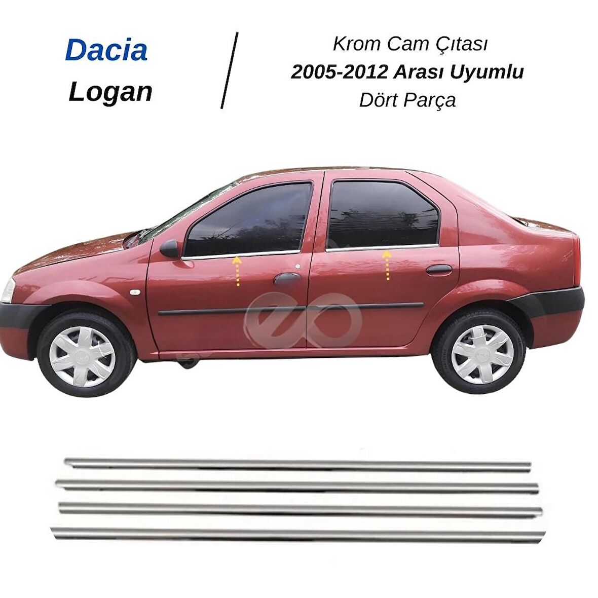 Dacia Logan Krom Cam Çıtası 4 prç. 2005-2012 P. Çelik