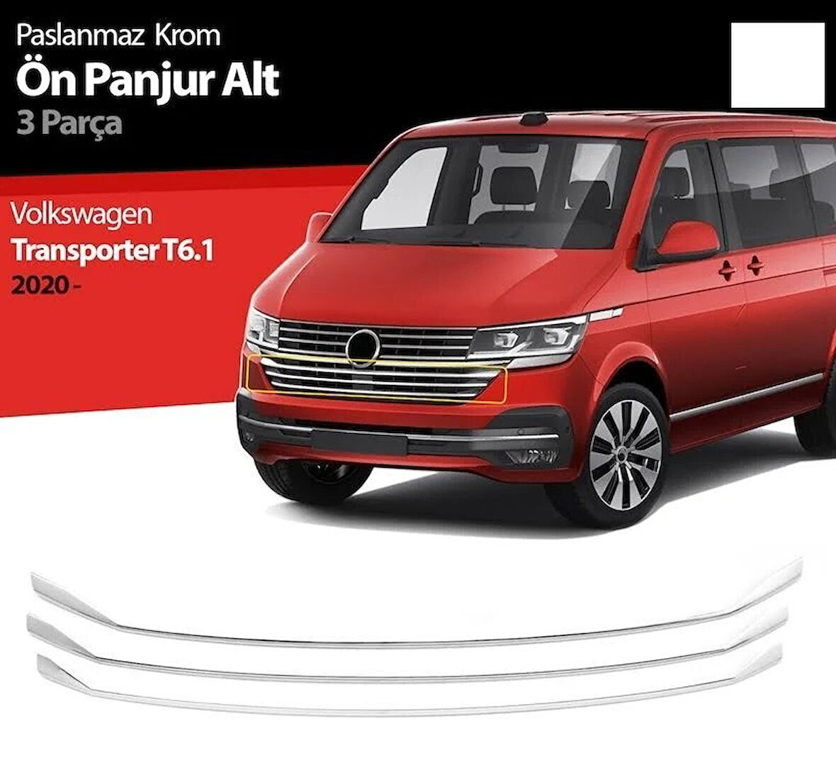 VW VOLKSWAGEN TRANSPORTER T6.1 UYUMLU ÖN PANJUR ALT ÇITA 3 PARÇA 2020 VE SONRASI PASLANMAZ KROM