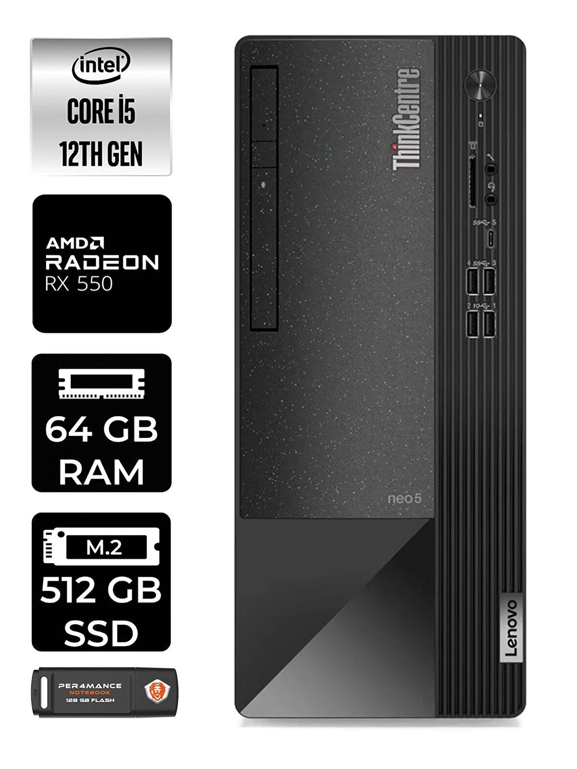 LENOVO Neo 50T i5 12400 64GB RAM 512GB SSD RX550/4GB W11HOME 11SE00BJTX MASAÜSTÜ PC & PER4 BELLEK