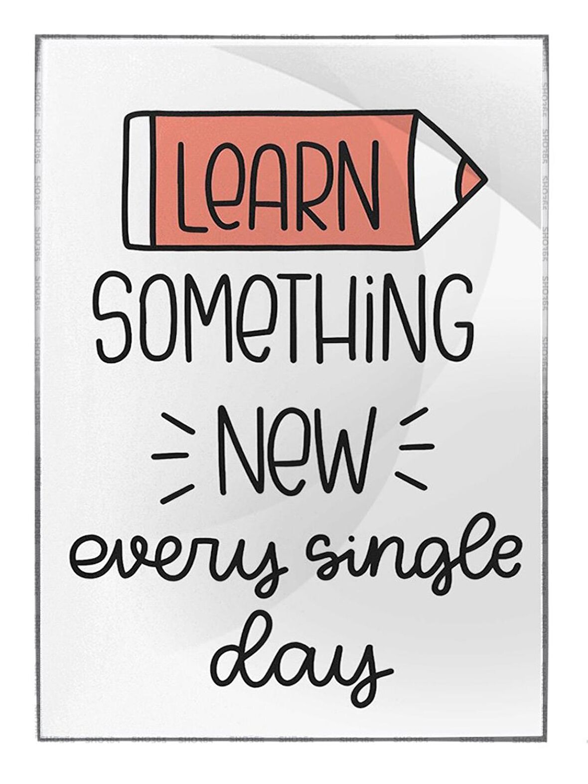 Shop365 Learn Something New Every Single Day İngilizce Yazı Eğitim Tablo Çerçeveli P-000511