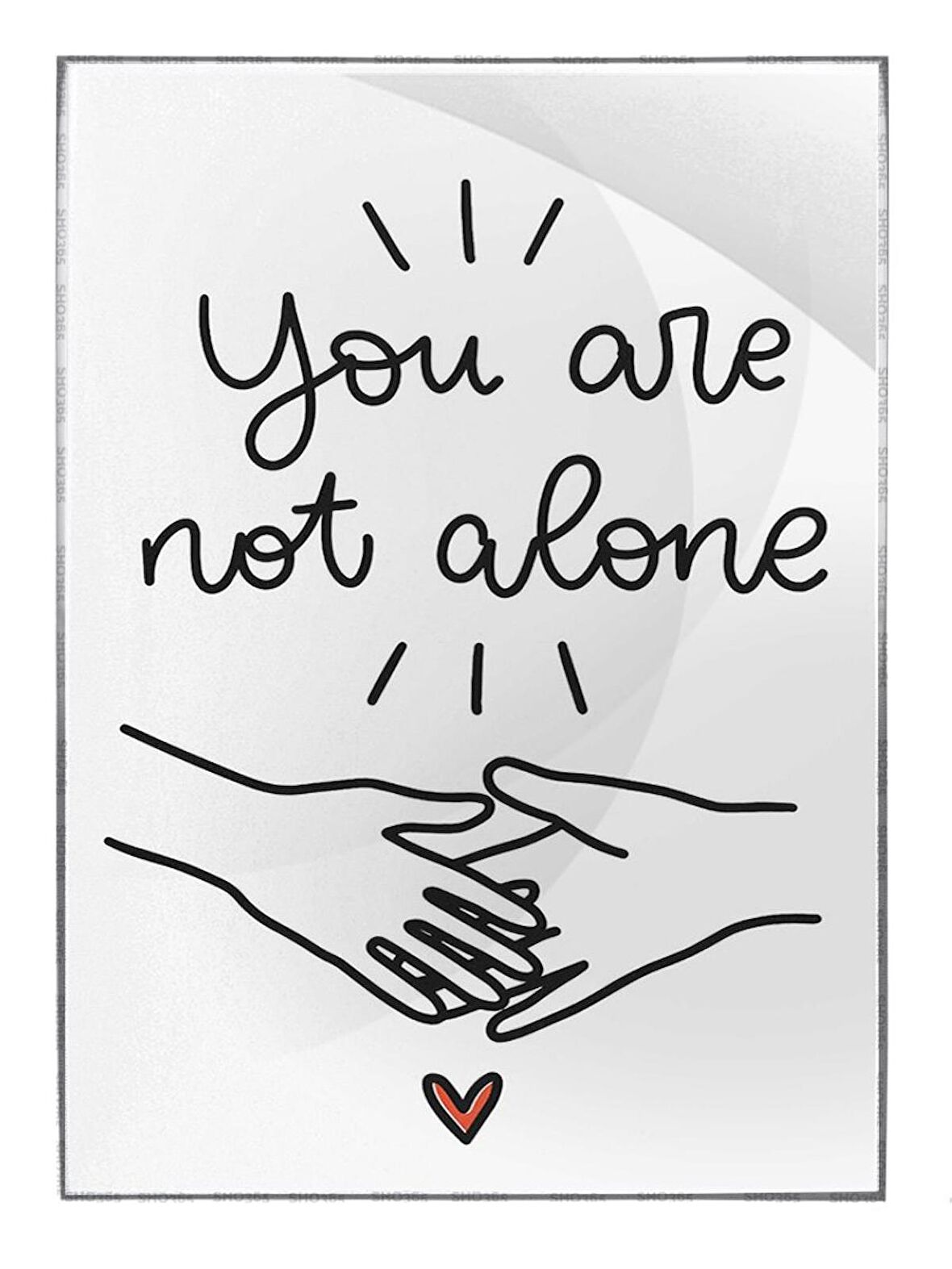Shop365 You Are Not Alone Yalnız Değilsin Yazı Tasarım Tablo Çerçeveli P-000619