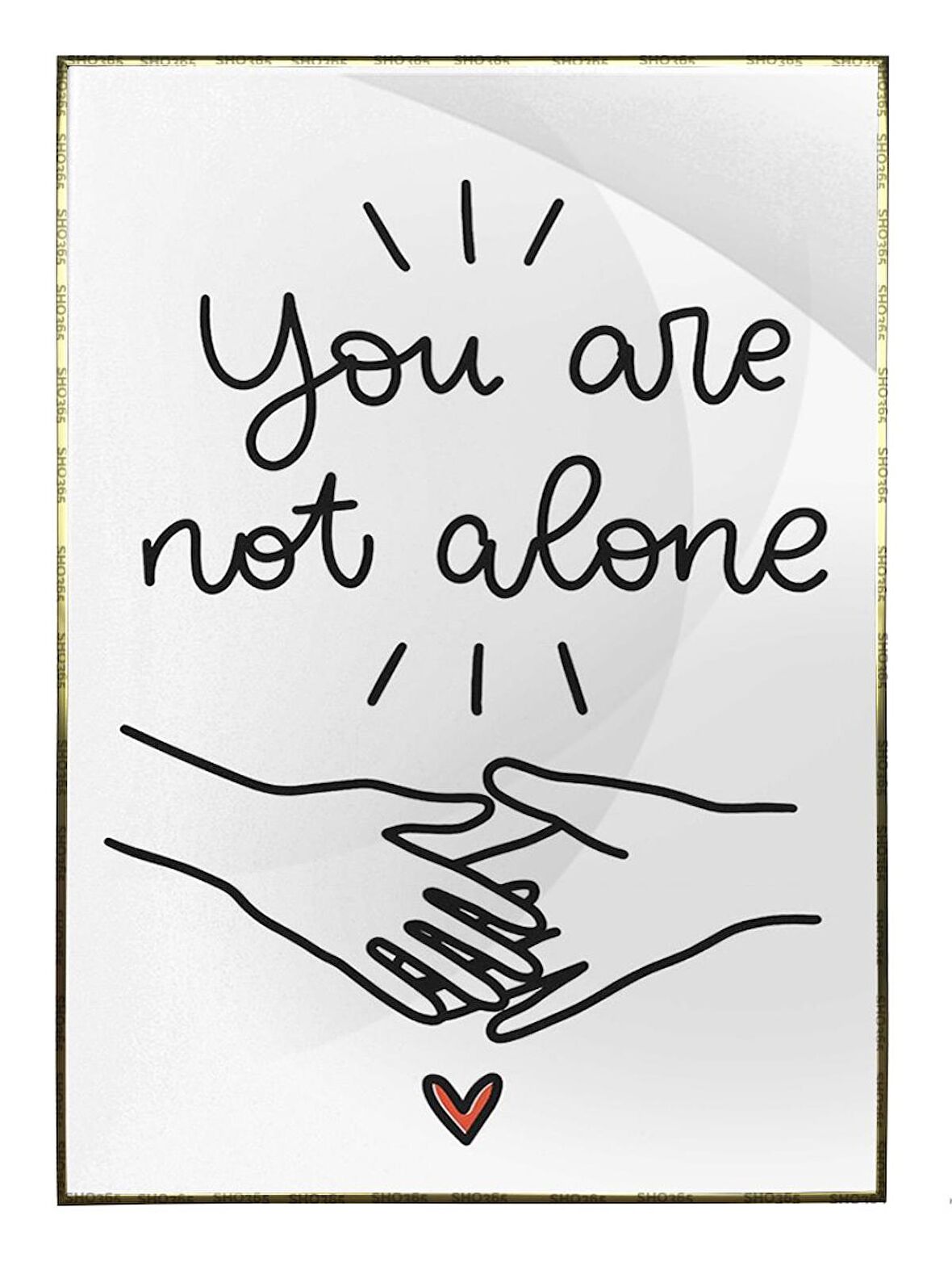 Shop365 You Are Not Alone Yalnız Değilsin Yazı Tasarım Tablo Çerçeveli P-000619