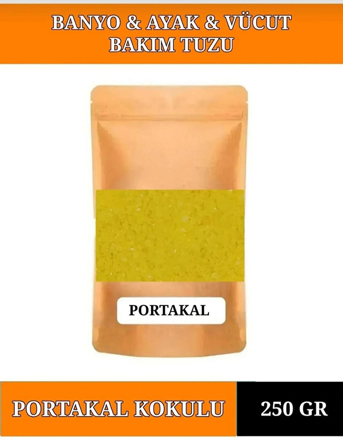 250 gr PORTAKAL YAĞI Banyo Tuzu Küvet & Jakuzi Tuzu Manikür & Pedikür Tuzu & Ayak Bakım Tuzu.