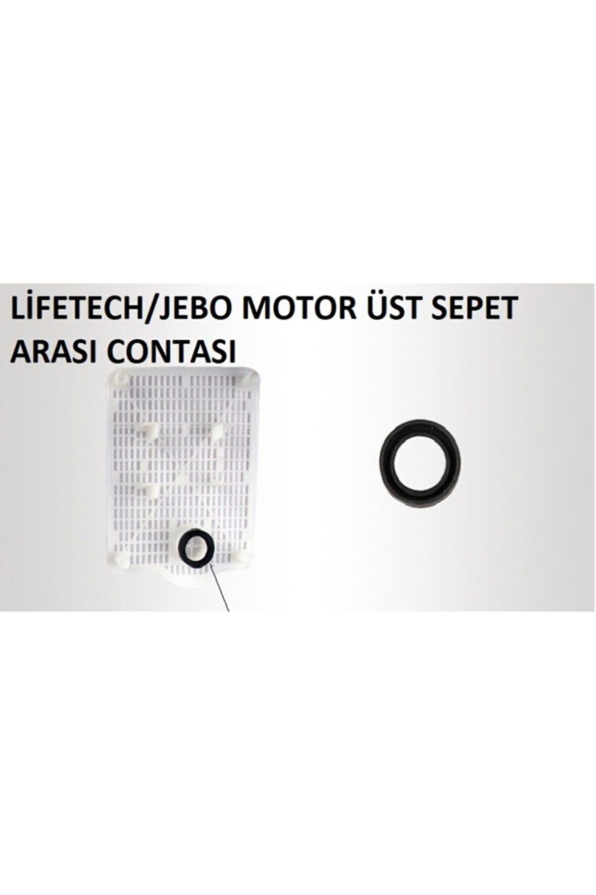 Lifetech 835/838/839 PERVANE KAPAĞI İLE ÜST SEPET ARASI CONTA