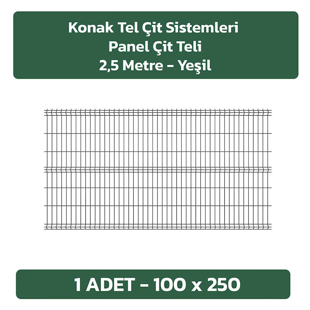 KONAK TEL ÇİT SİSTEMLERİ 1 ADET PANEL ÇİT TELİ 100X250 CM YEŞİL