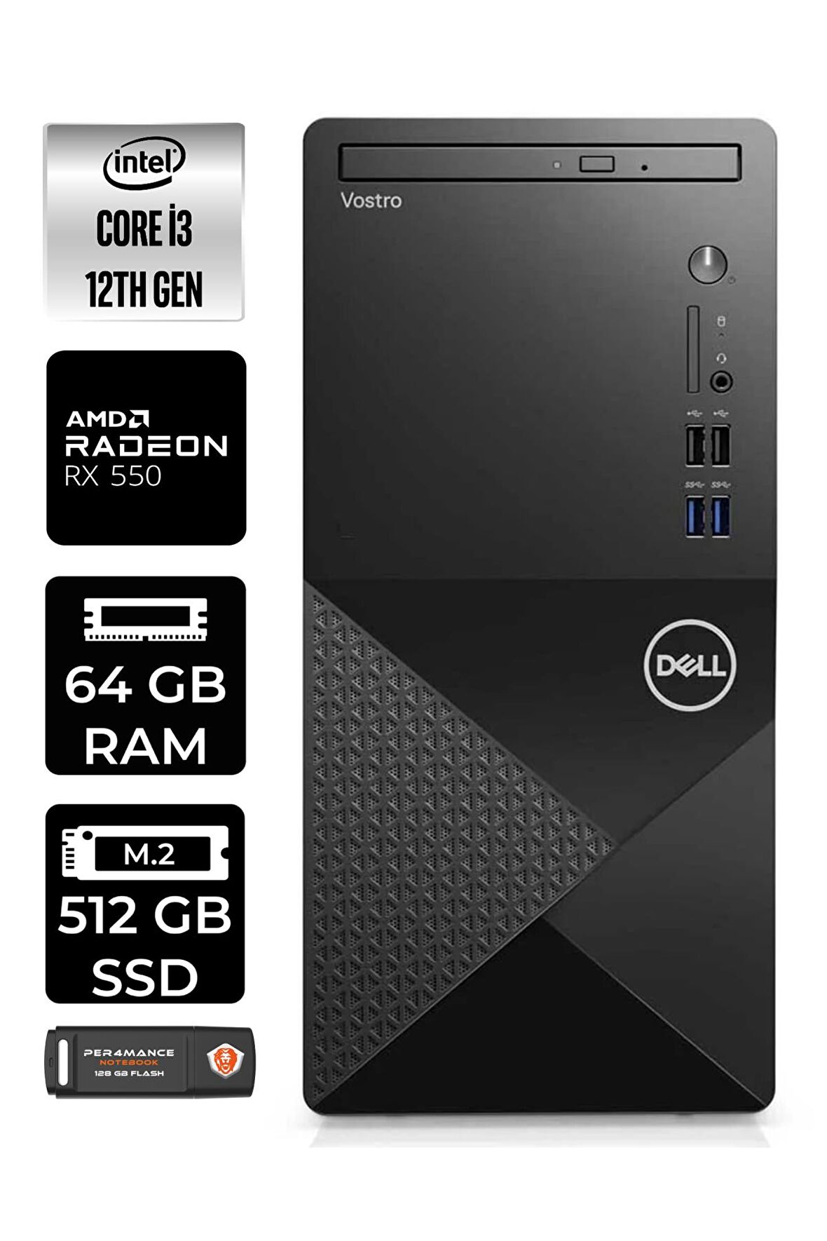 DELL VOSTRO i3 12100 64GB RAM 512GB SSD RX550/4GB W11PRO N3563VDT3910EMEA MASAÜSTÜ PC & PER4 BELLEK