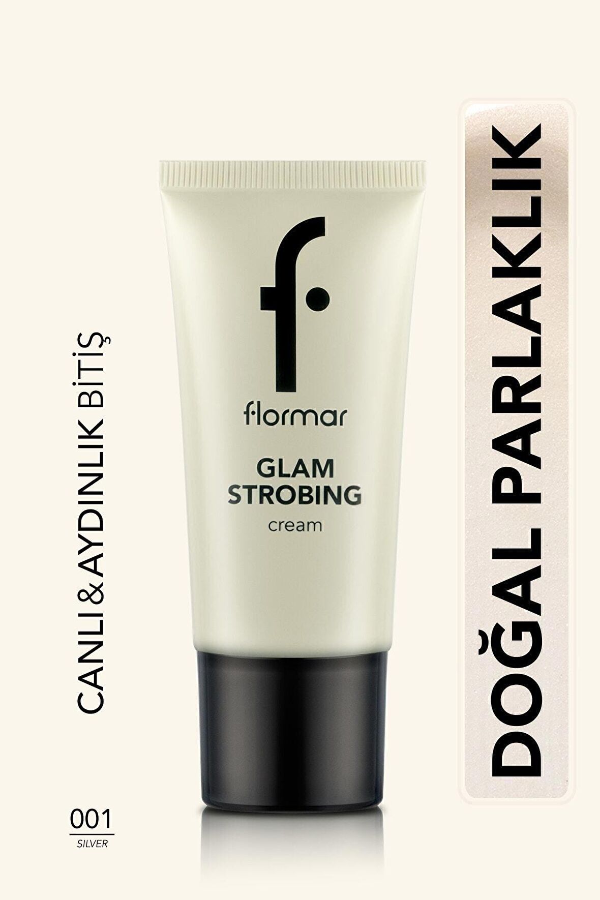 Flormar Aydınlatıcı Makyaj Bazı (GÜMÜŞ) - Glam Strobing Cream - 001 Silver - 8690604645909
