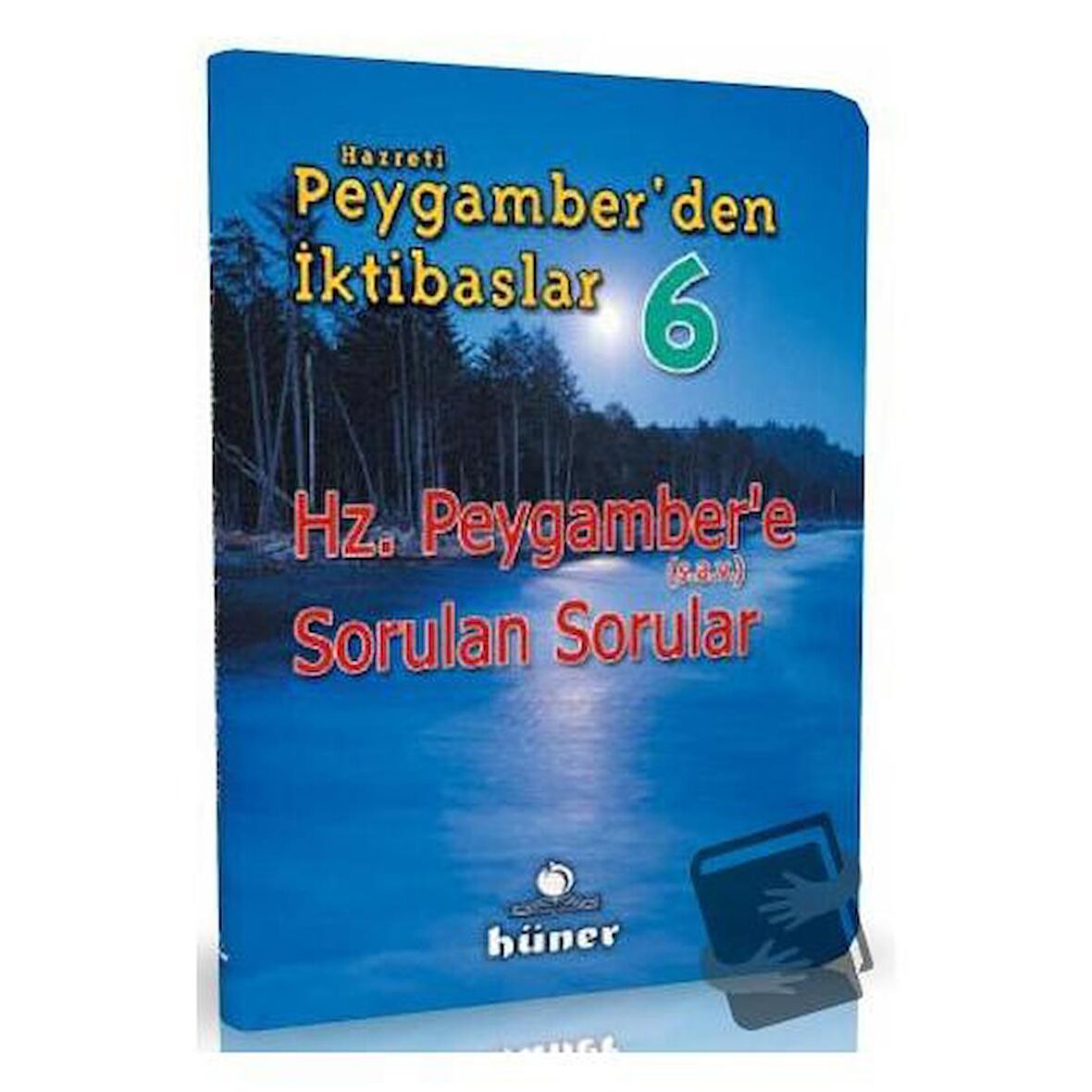 Hz. Peygamber'den İktibaslar 6 - Hz. Peygamber'e Sorulan Sorular