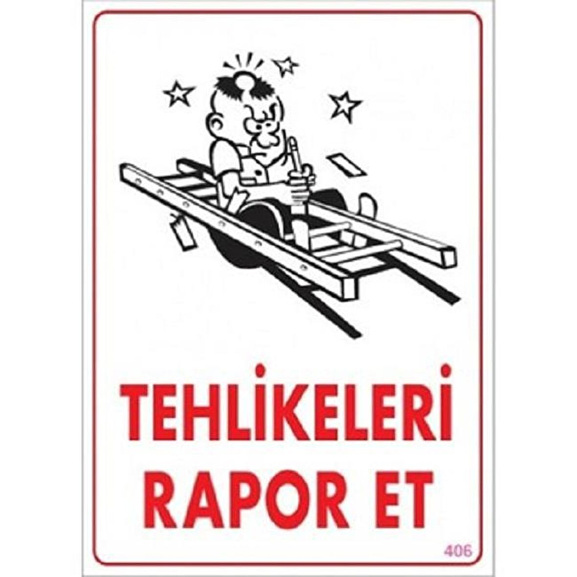 Uyarı Levhası Tehlikeleri Rapor Et