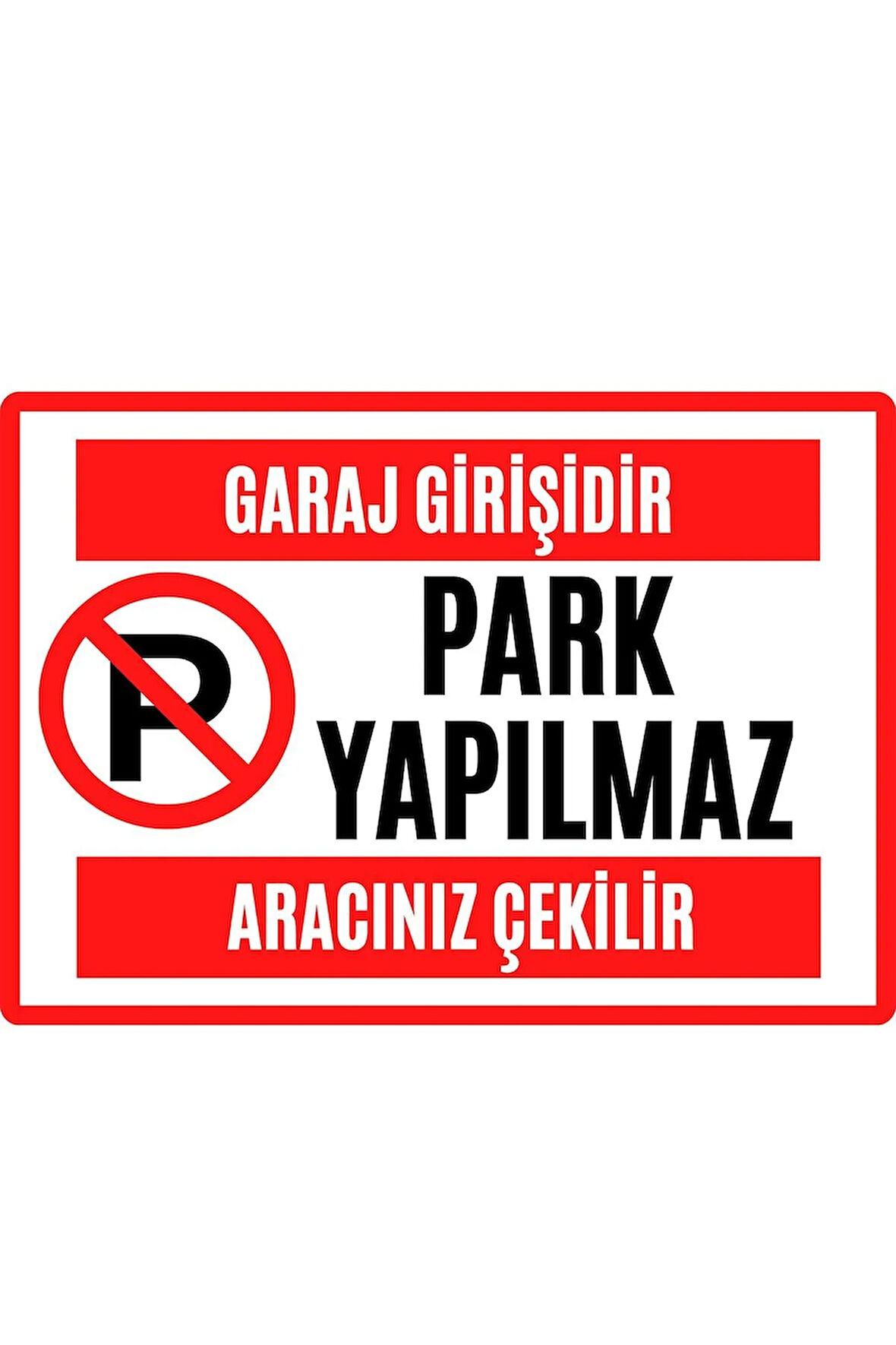 Garaj Kapısı Park Etmek Yasaktır Uyarı Ikaz Levhası Pvc Kaplama A4