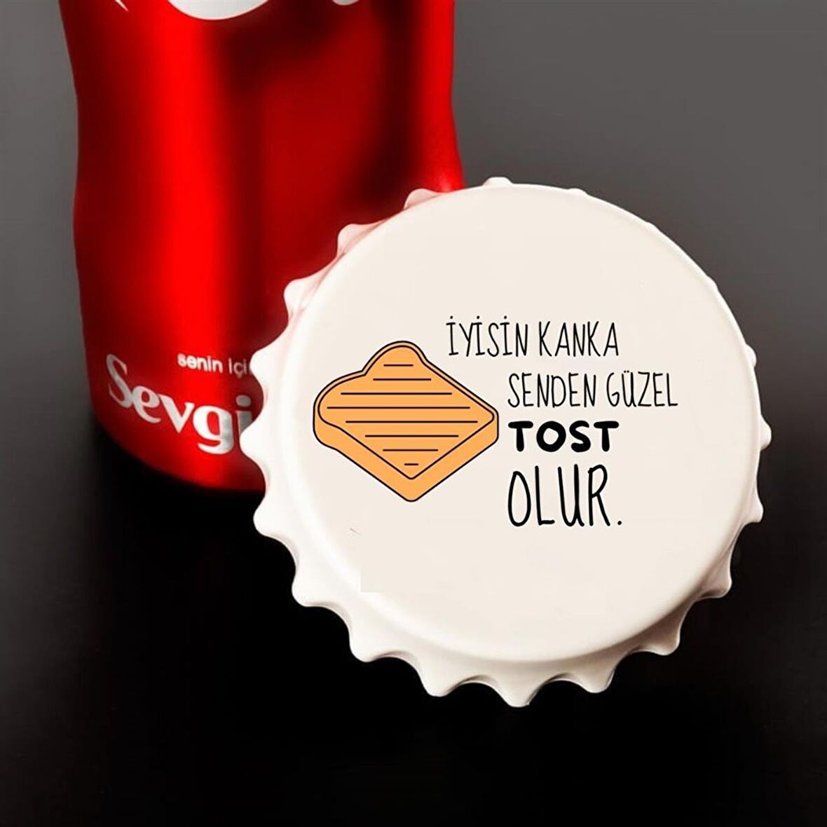 İyisin Kanka Senden Güzel Tost Olur Açacak Magnet