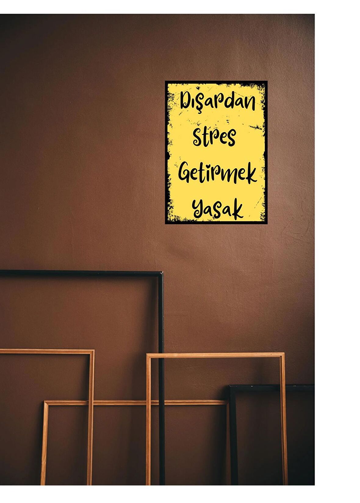 Dışarden Stres Getirmek Yasaktır Ahşap Retro Poster 28 x20