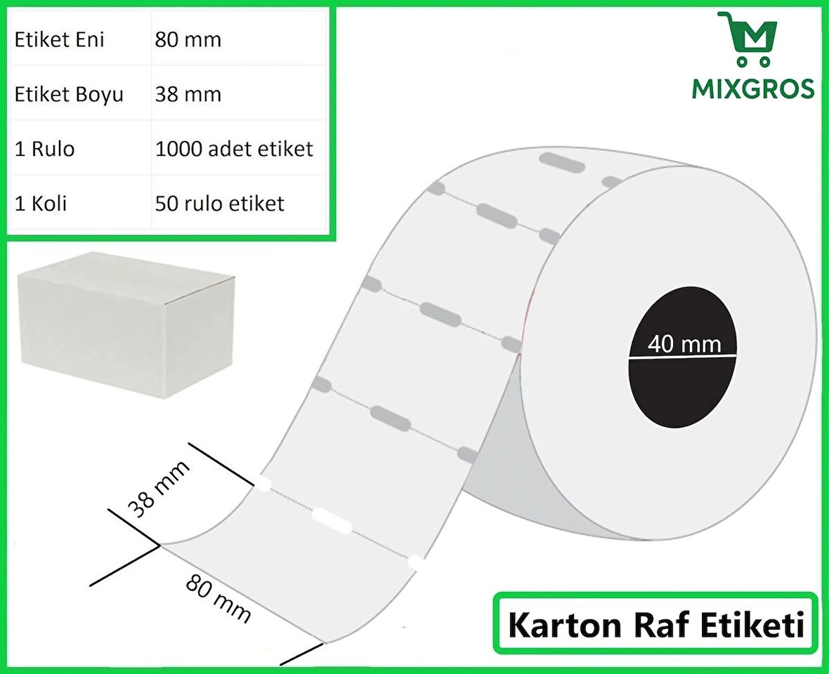 80x38 mm Karton Termal Raf Reyon Etiketi 1 Rulo: 1000 Adet Etiket 1 Koli: 50 Rulo Etiket