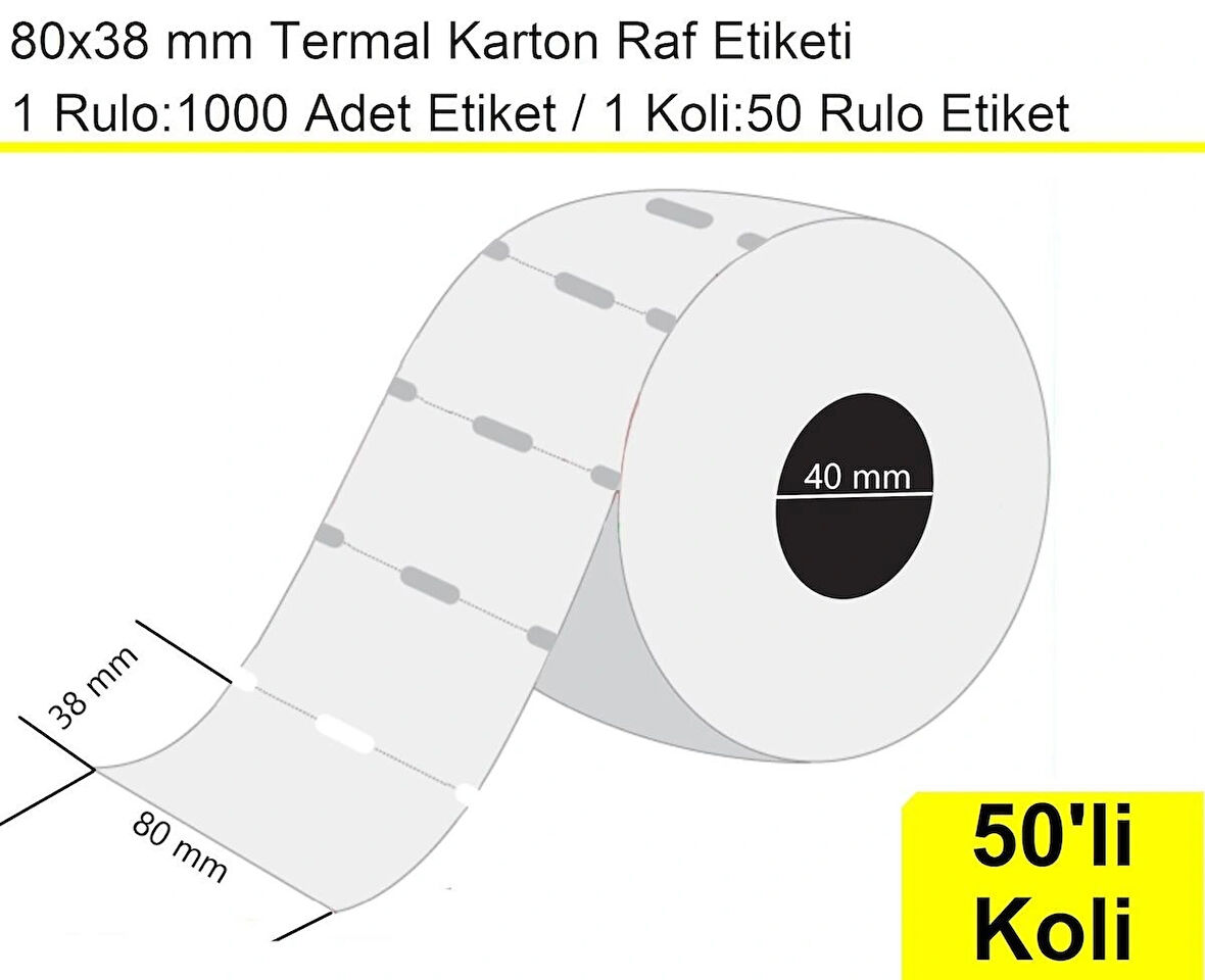 80x38 mm Karton Termal Raf Reyon Etiketi 1 Rulo: 1000 Adet Etiket 1 Koli: 50 Rulo Etiket