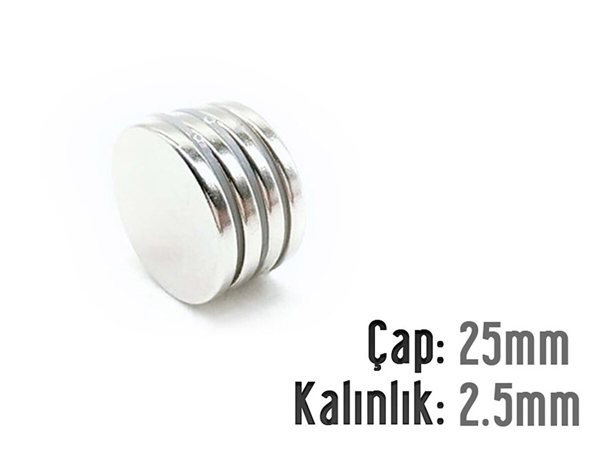 Neodyum Mıknatıs Silindir Çap 25mm , Kalınlık 2.5mm   ( 2 Adet)