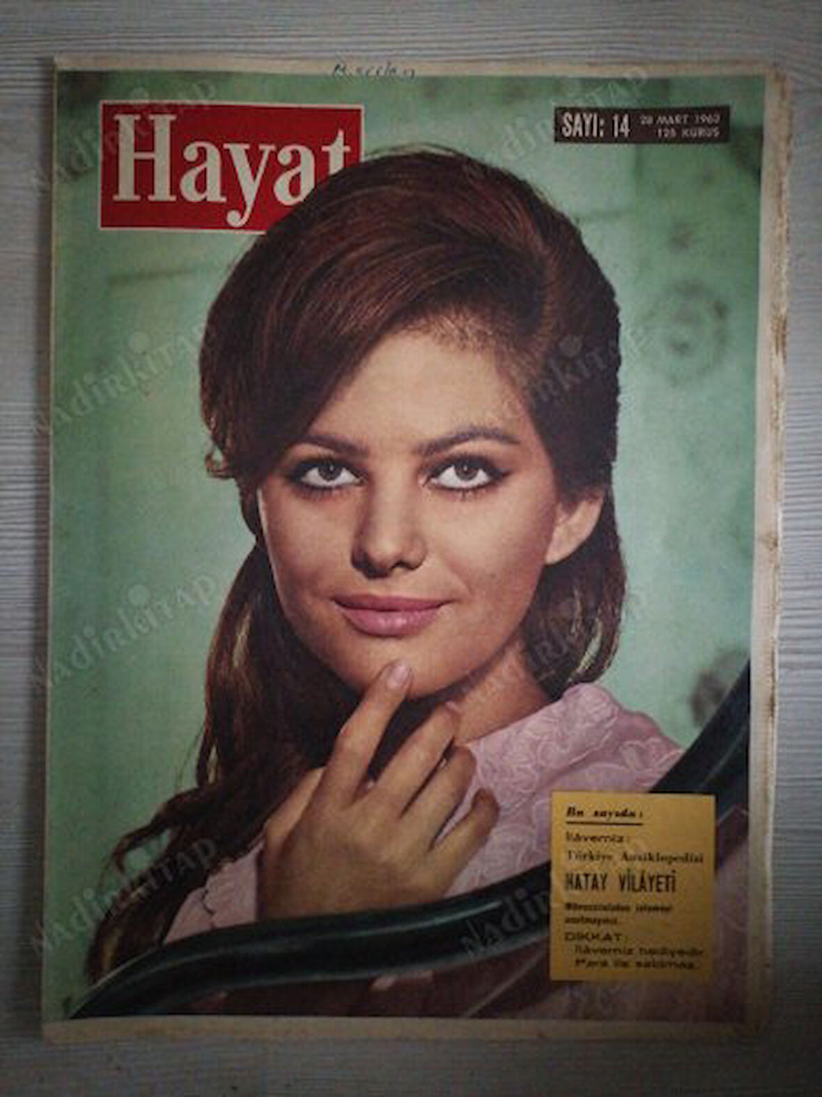 HAYAT DERGİSİ 28 Mart  1963 Sayı: 14  Kapak: Claudia Cardinale , C.C. nin 24 Saati , Fikriye , Kuruçeşme Enver Paşa Yalısı