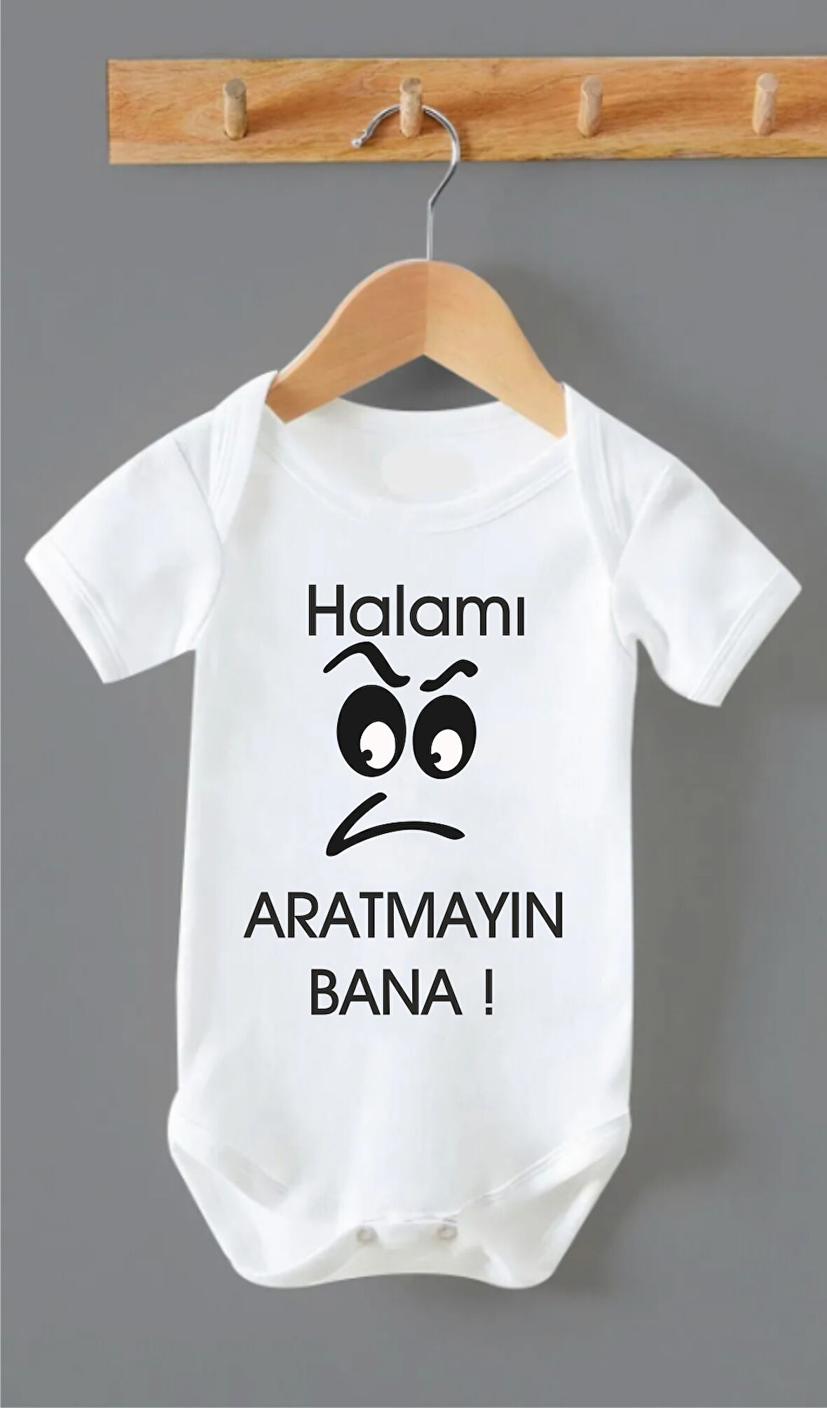 Halamı Aratmayın Bana Baskılı Bebek Body ZBN259