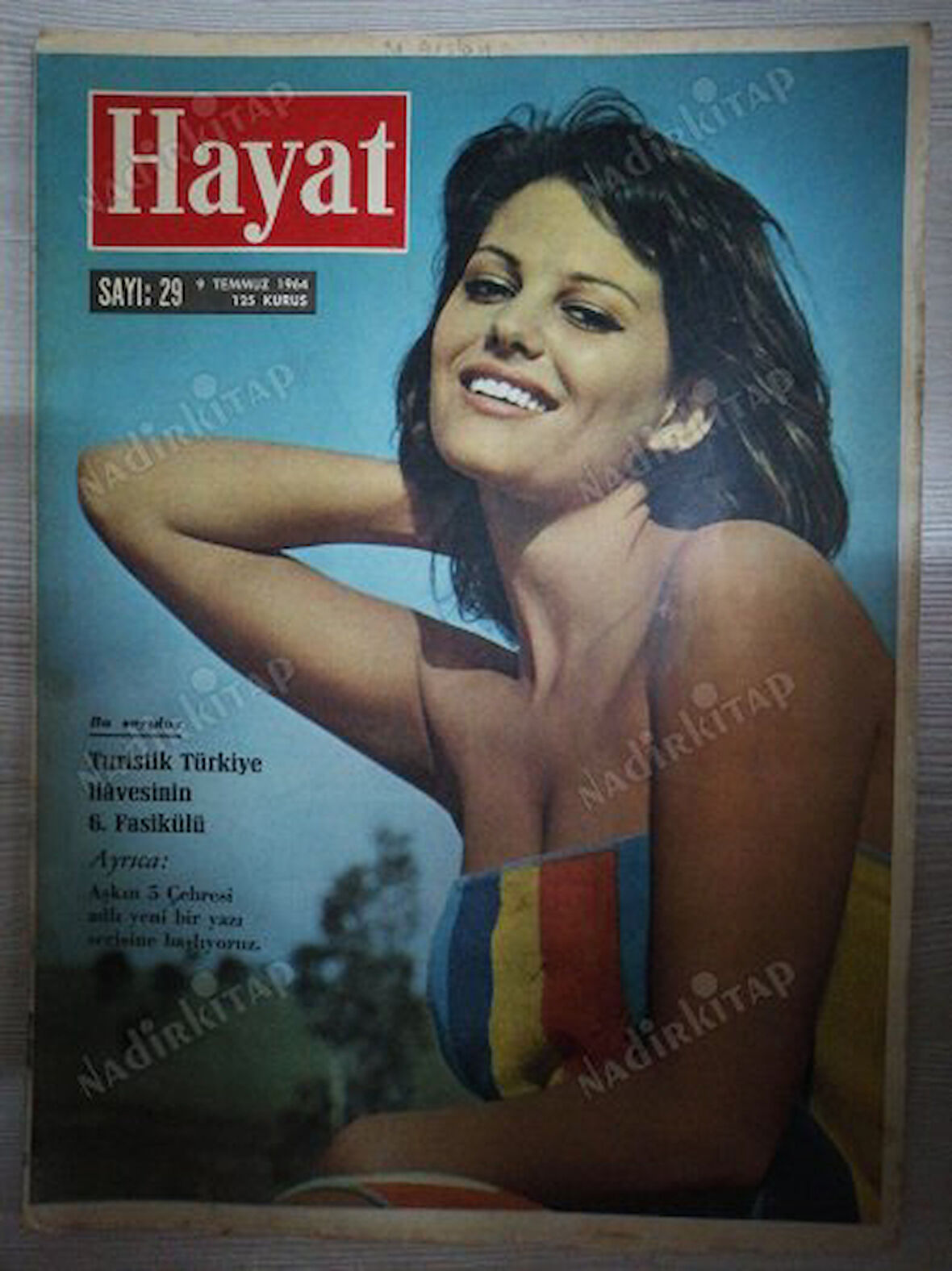 HAYAT DERGİSİ - 9 Temmuz 1964 Sayı:29 Kapak : Claudia Cardinale , Bakırköy Akıl Hastanesinde ’Meşguliyetle Tedavi Etkinliği Orta Sayfa : SIGNAC