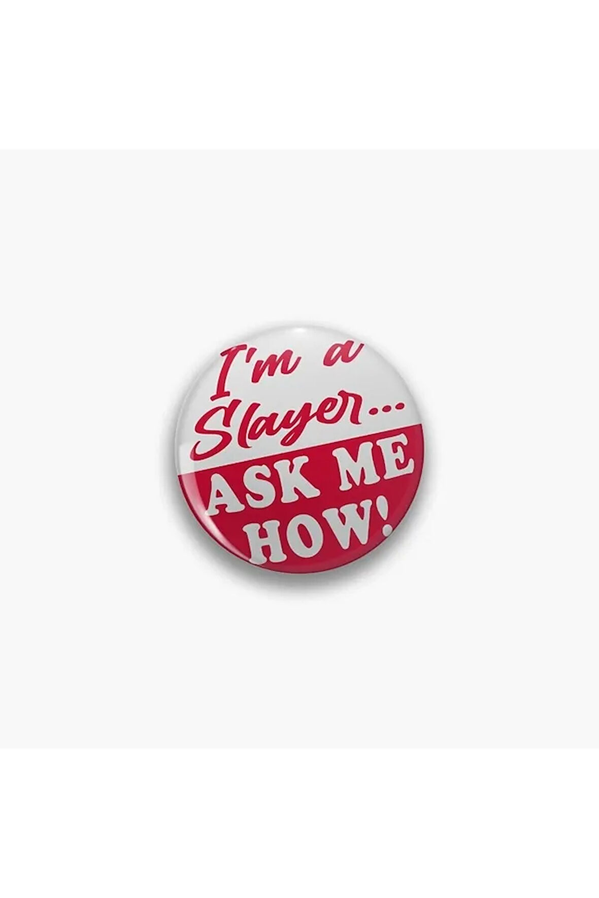 Duffy I'm A Slayer… Ask Me How Yazılı Y2K Grunge Stil 90s 00s Rozet