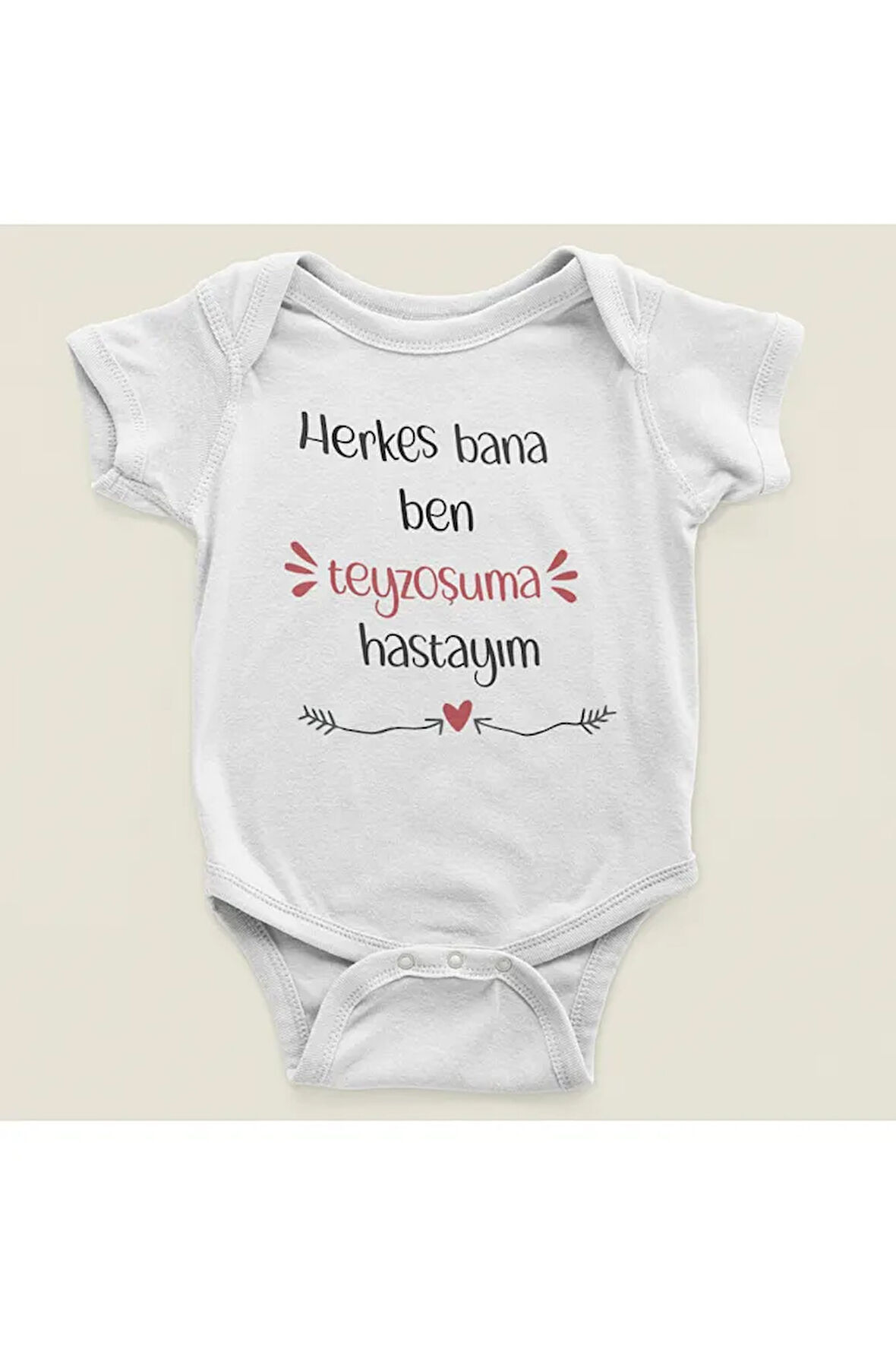 Herkes Bana Ben Teyzoşuma Hasatayım ! Yazılı Pamuklu Yumuşak Unisex Çıtçıtlı Body Zıbın