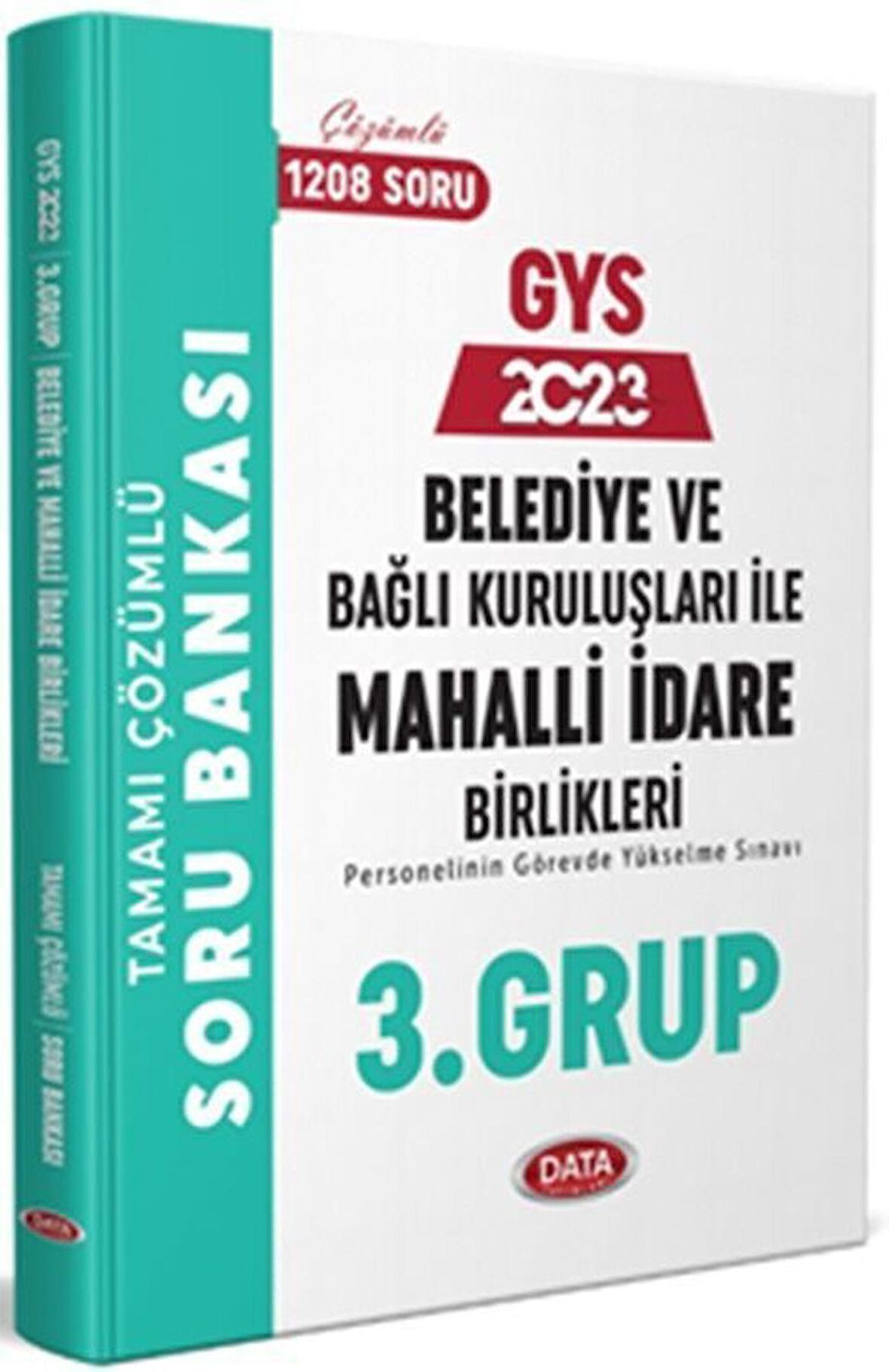 Data Yayınları 2023 Belediye ve Bağlı Kuruluşları İle Mahalli İdare Birlikleri 3. Grup Tamamı Çözümlü Soru Bankası