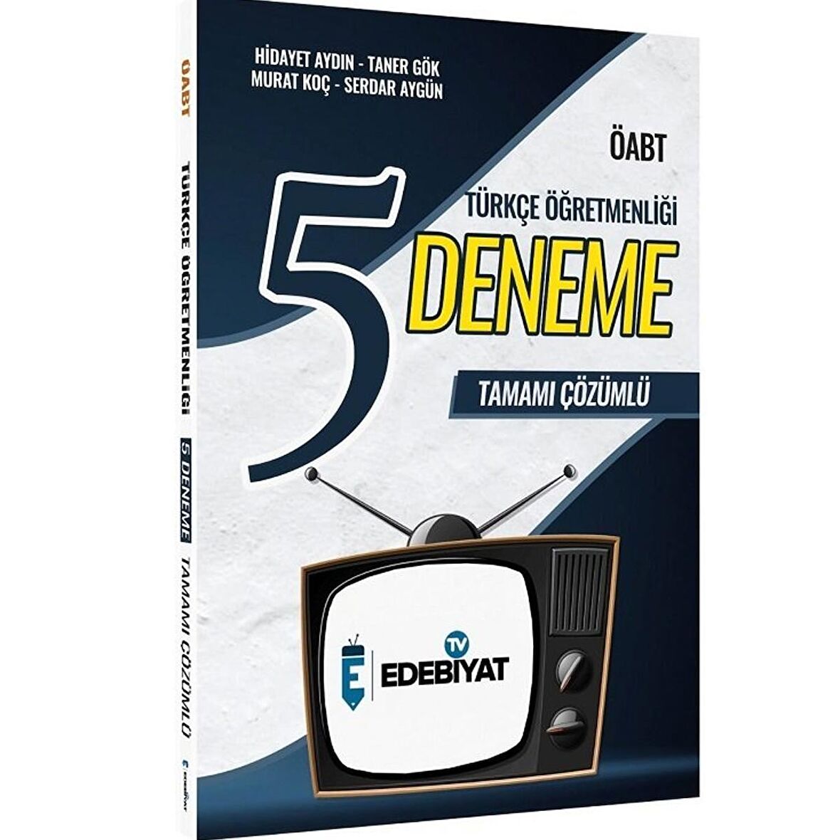 Edebiyat TV ÖABT Türkçe Öğretmenliği 5 Deneme Çözümlü - Hidayet Aydın Edebiyat TV Yayınları