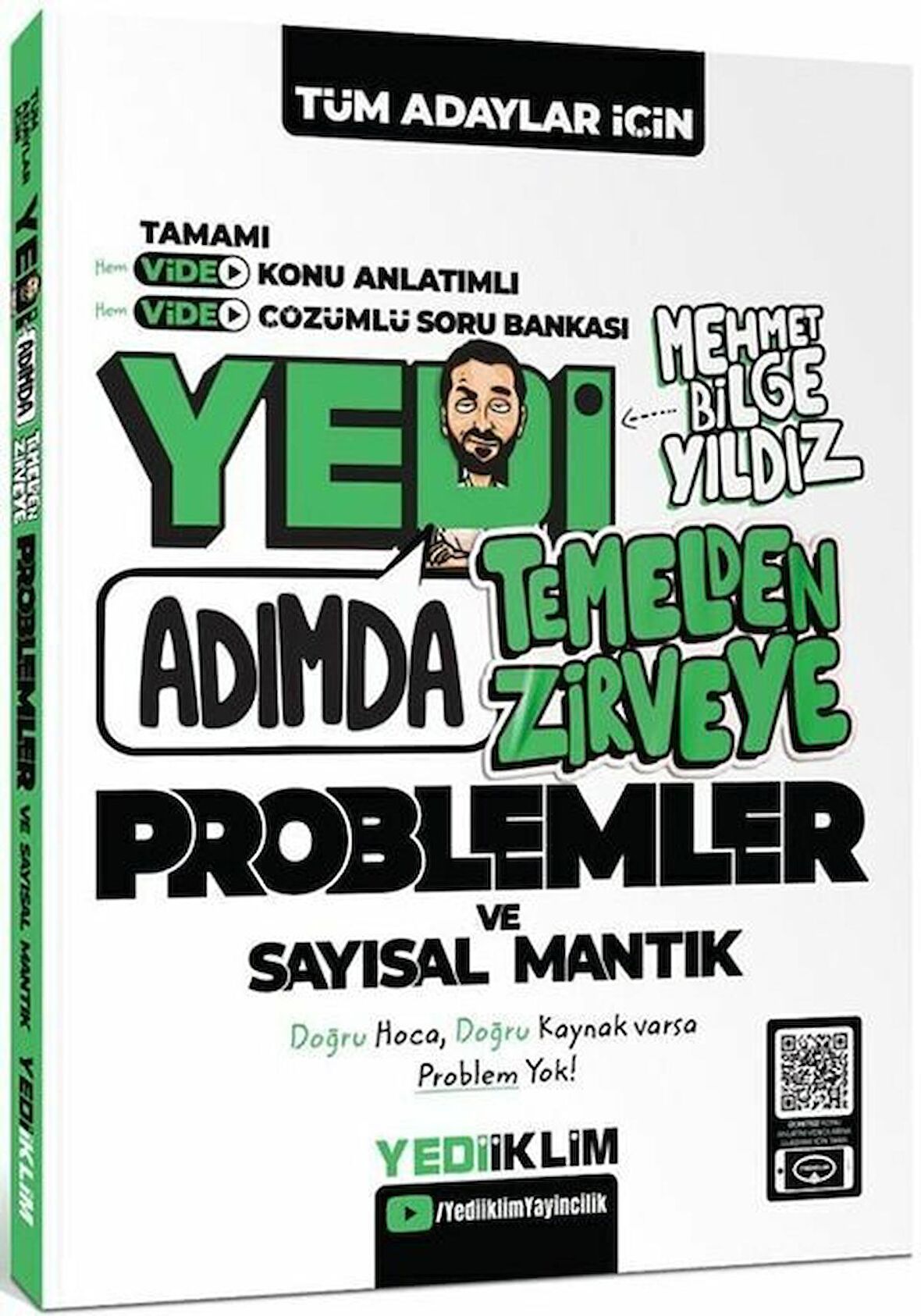 Yedi Adımda Temelden Zirveye Problemler ve Sayısal Mantık Video Konu Anlatımlı Video Çözümlü Soru Bankası