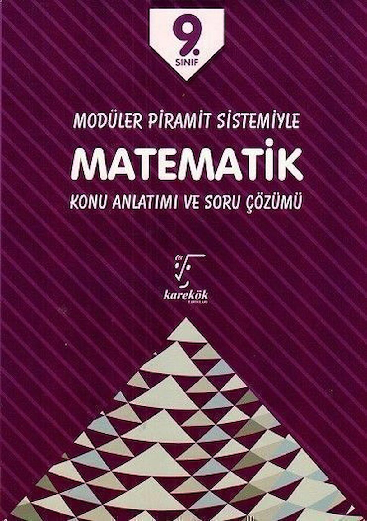 Karekök Yayınları 9. Sınıf Matematik Modüler Piramit Sistemiyle Konu Anlatımı ve Soru Çözümü