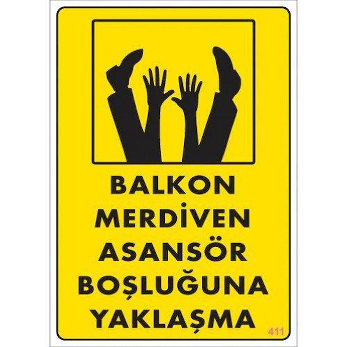 Pvc Levha quot;Balkon Merdiven Asansör Boşluğuna Yaklaşmaquot; 25X35 Cm
