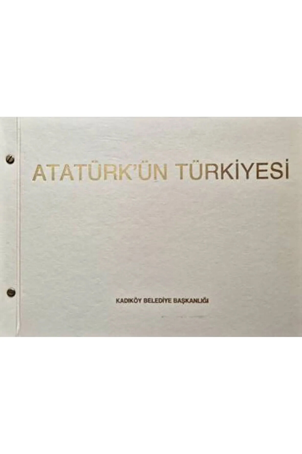 Atatürk'ün Türkiyesi- Kadıköy Belediye Başkanlığı