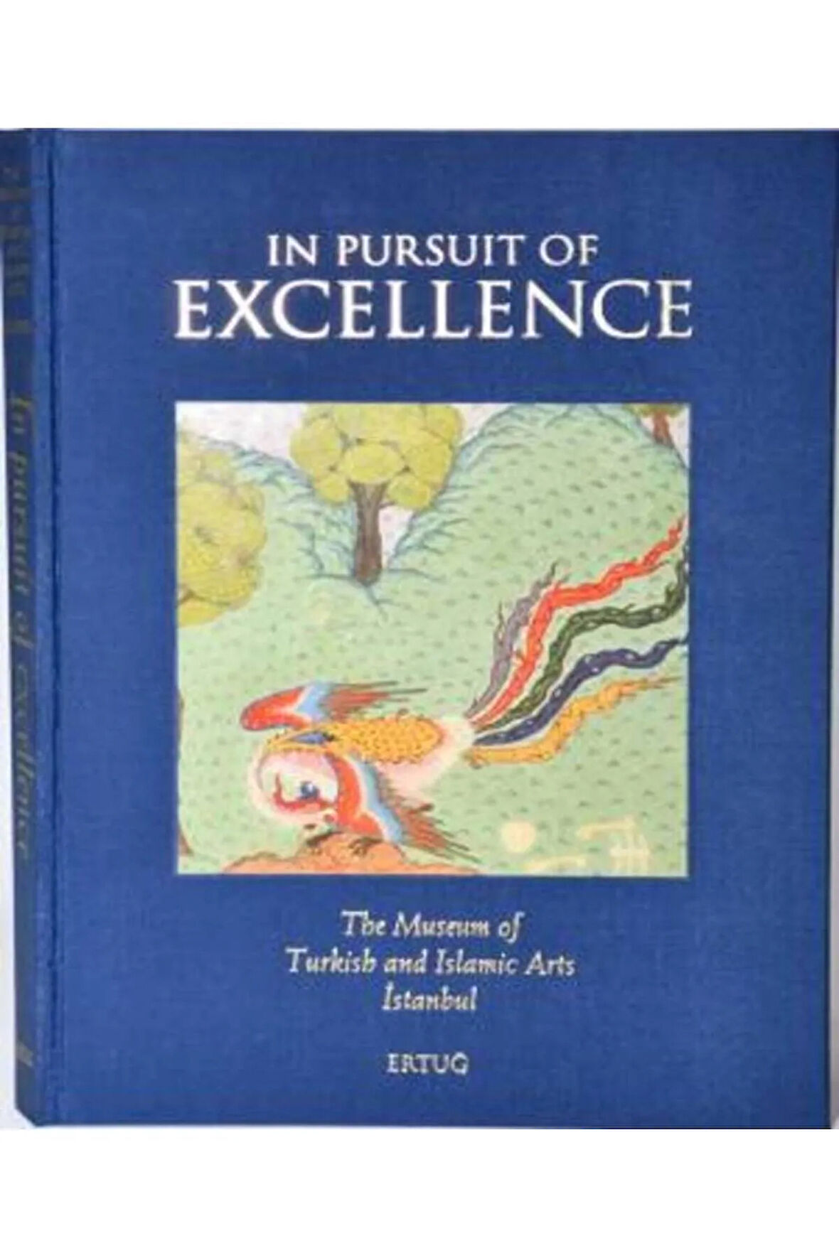 In Pursuit of Excellence- Ahmet Ertuğ
