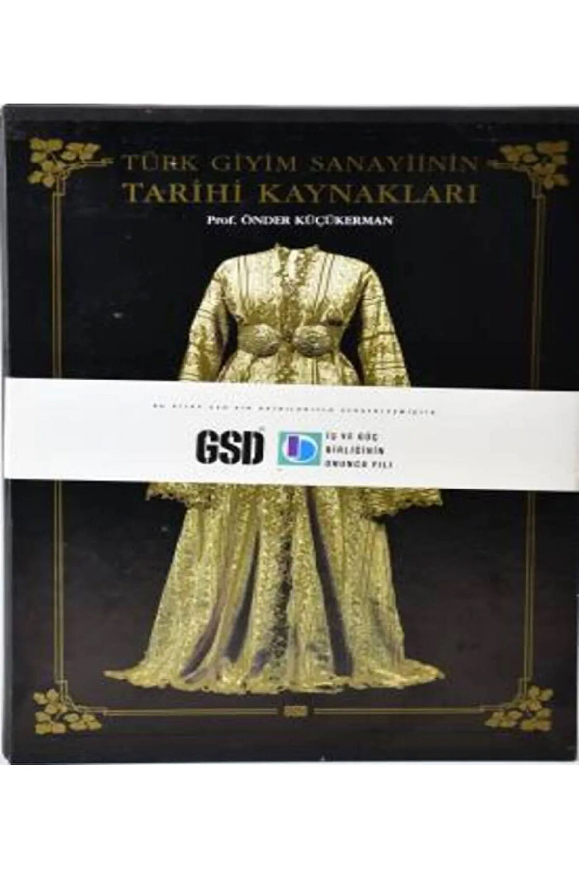 Türk Giyim Sanayiinin Tarihi Kaynakları- Önder Küçükerman
