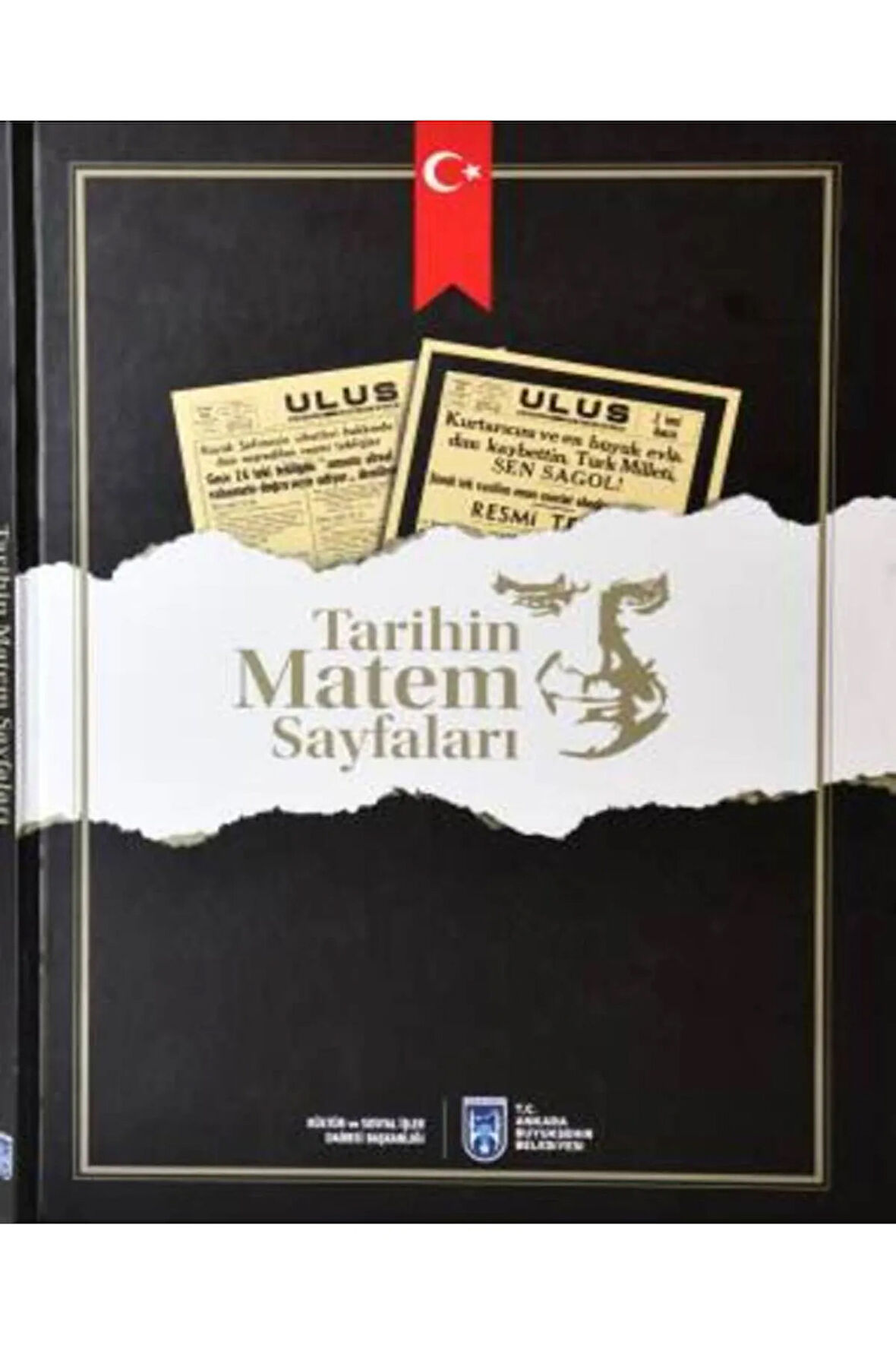 Tarihin Matem Sayfaları- Ankara Büyükşehir Belediyesi