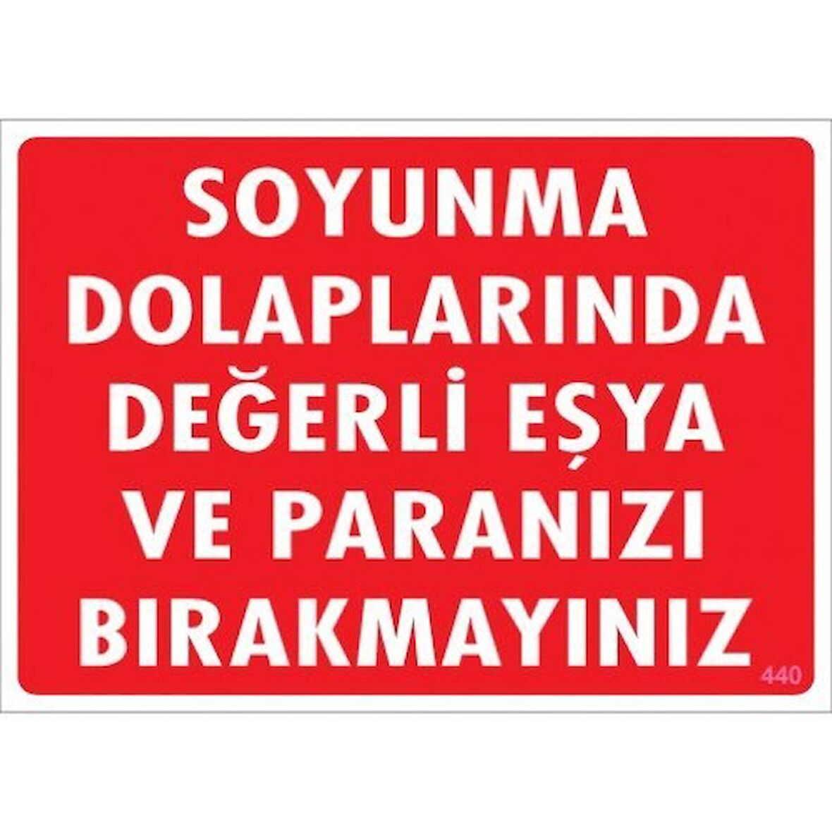Pvc Levha quot;Soyunma Dolaplarında Değerli Eşya ve Paranızı Bıra